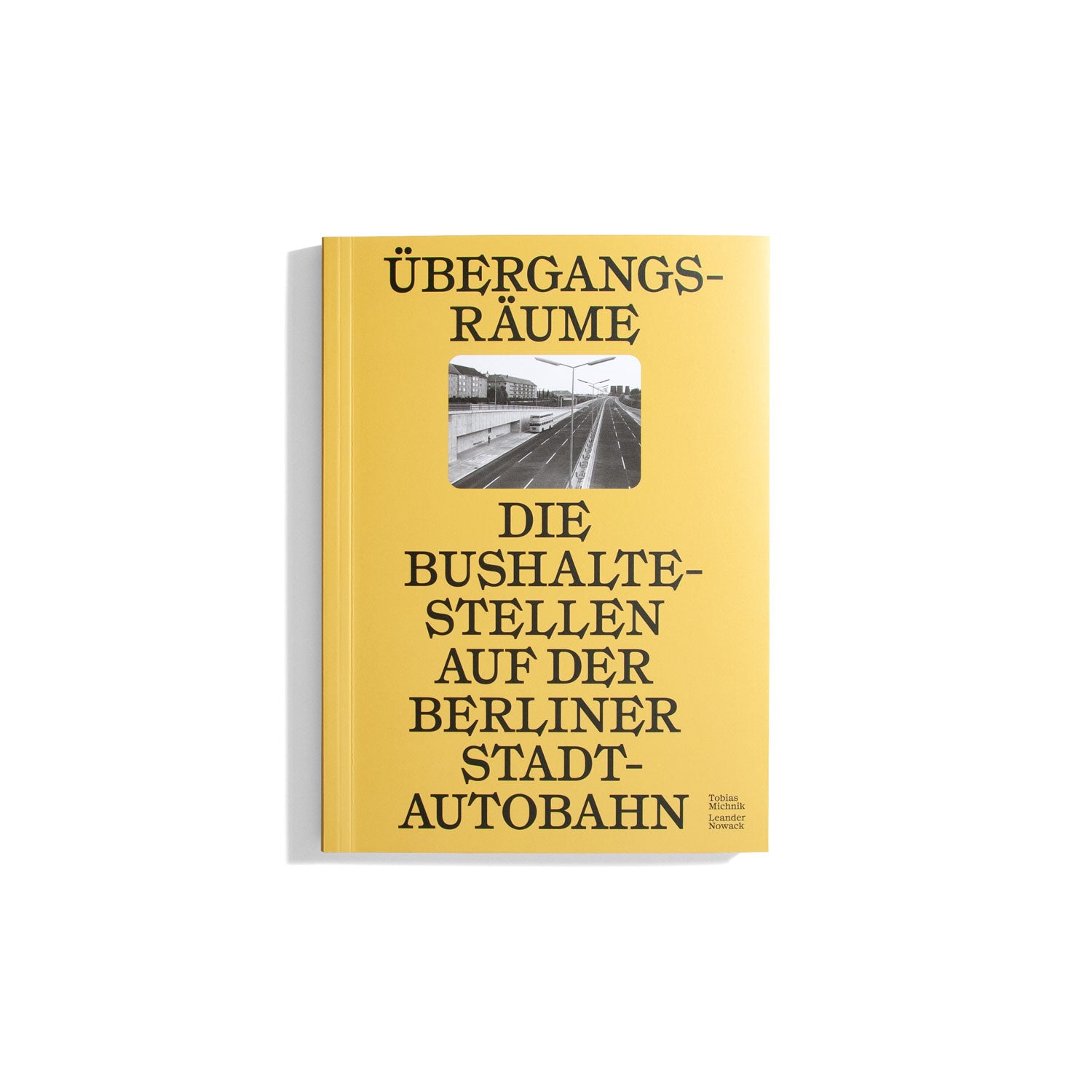 Übergangsräume - Die Bushaltestellen auf der Berliner Stadtautobahn