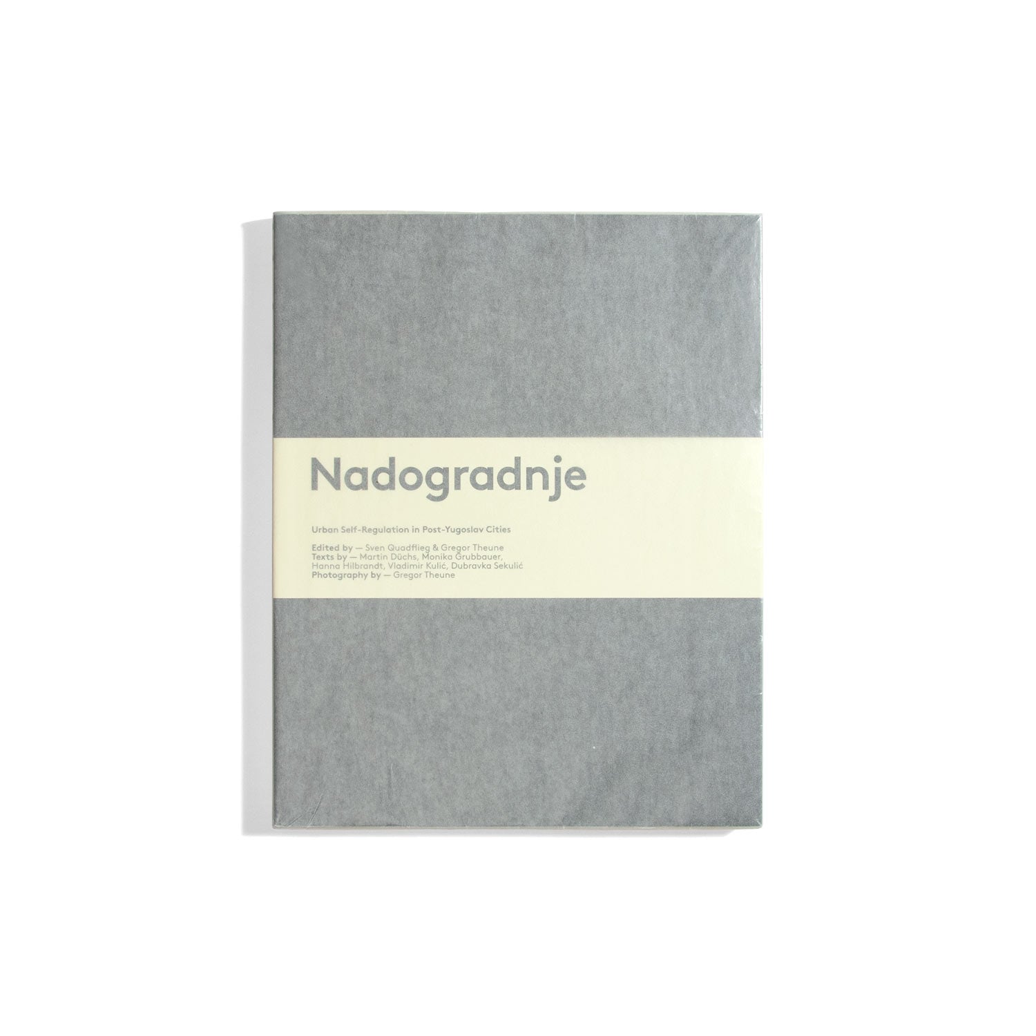 Nadogradnje: Urban Self-Regulation in Post-Yugoslav Cities