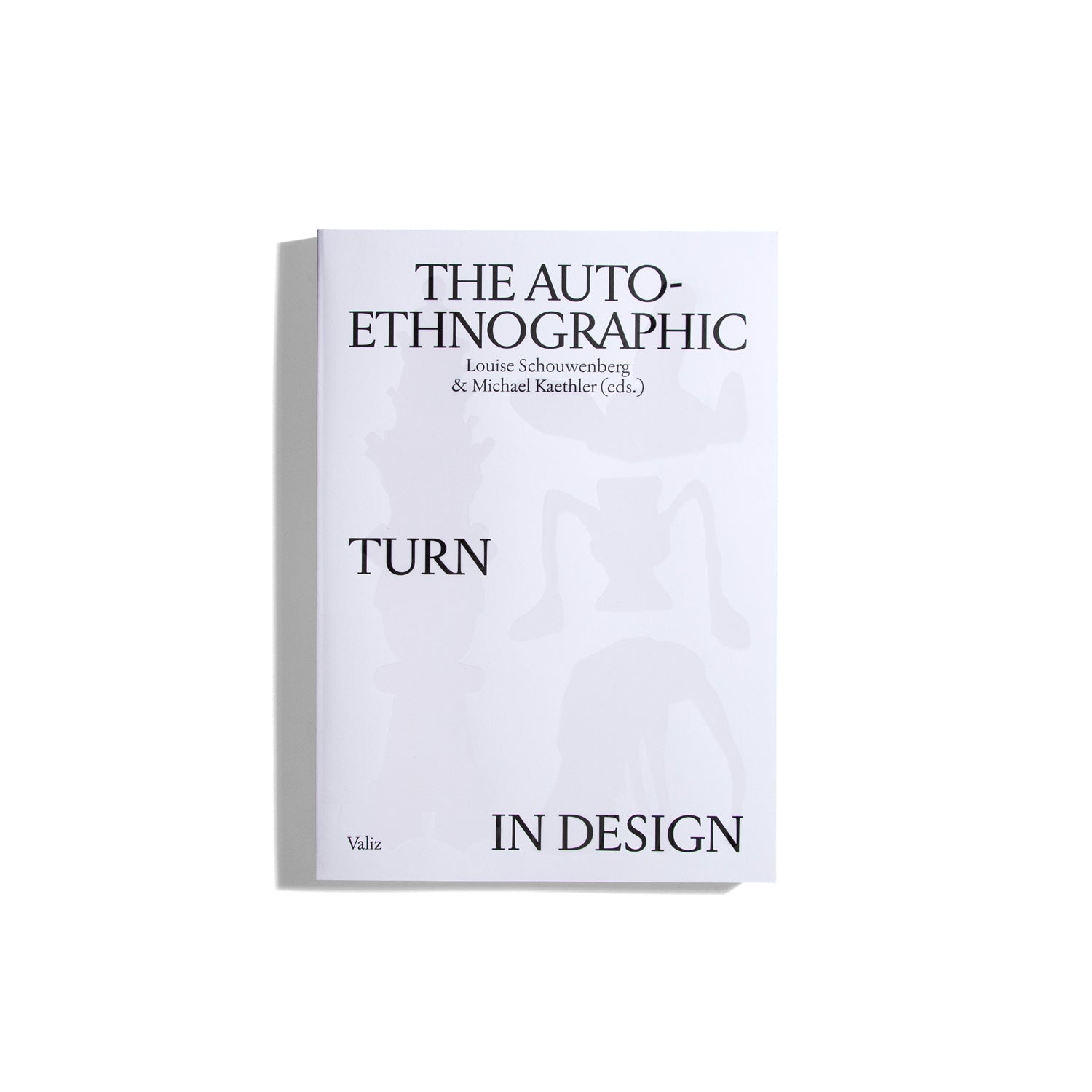 The Auto-Ethnographic Turn in Design - Louise Schouwenberg