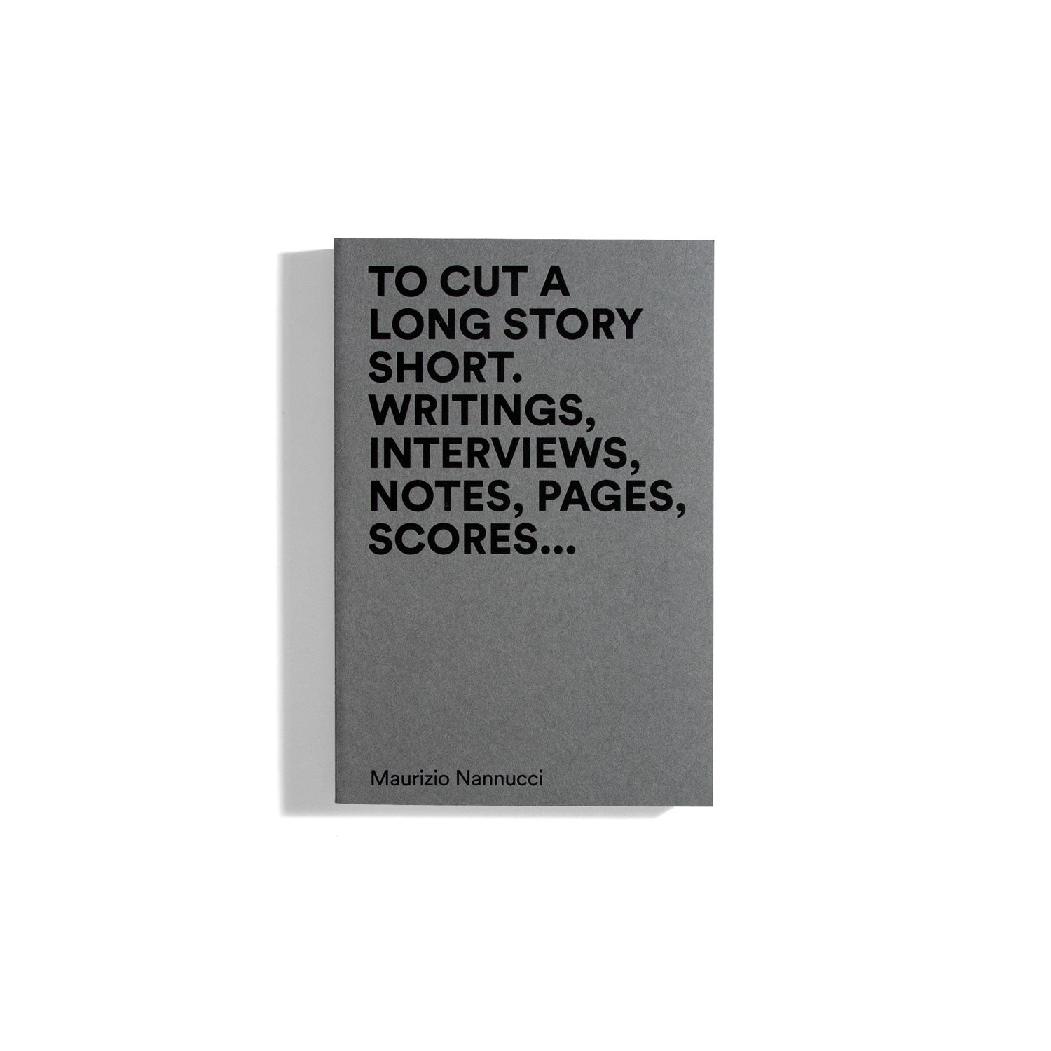 To Cut A Long Story Short... - Maurizio Nannucci