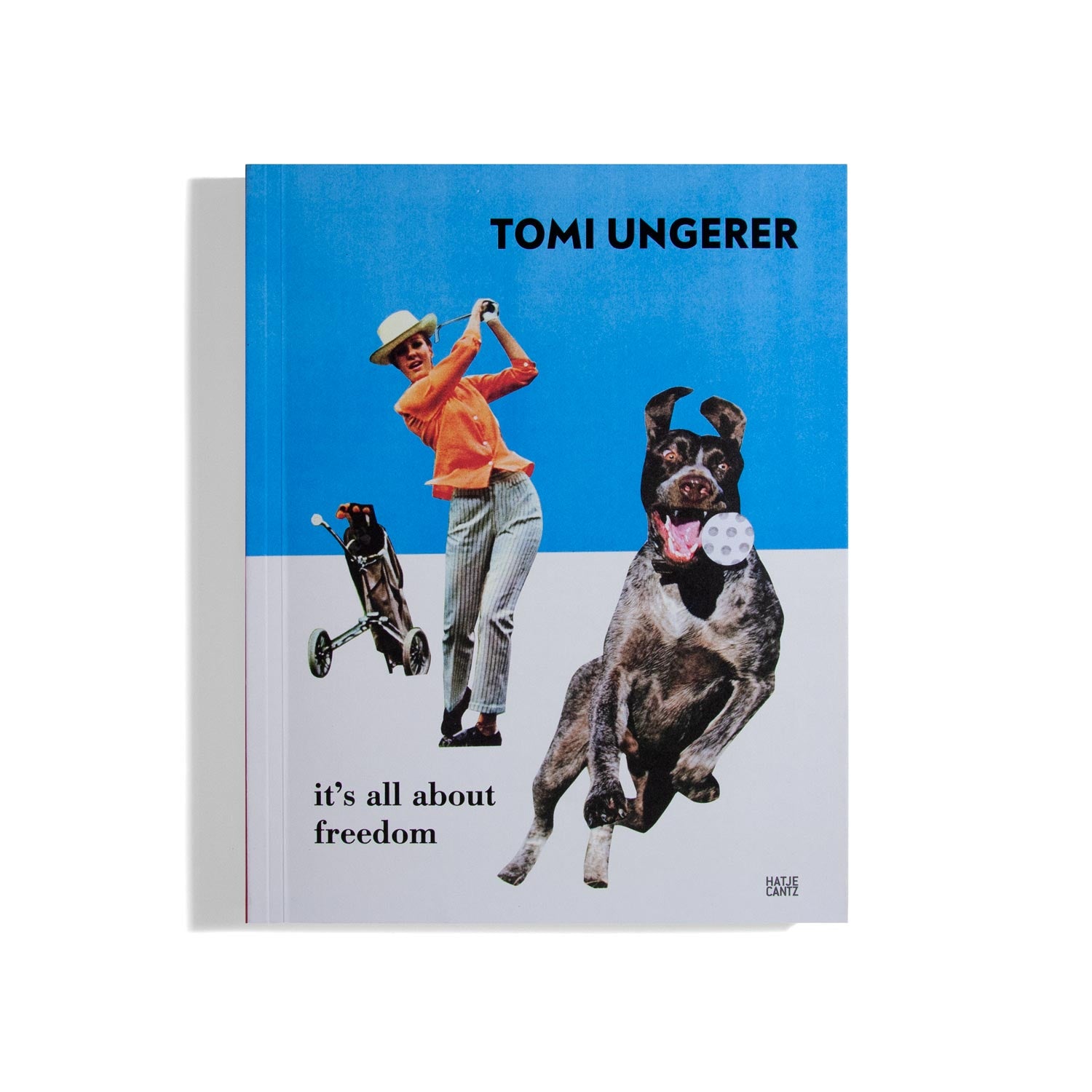 It's All About Freedom - Tomi Ungerer