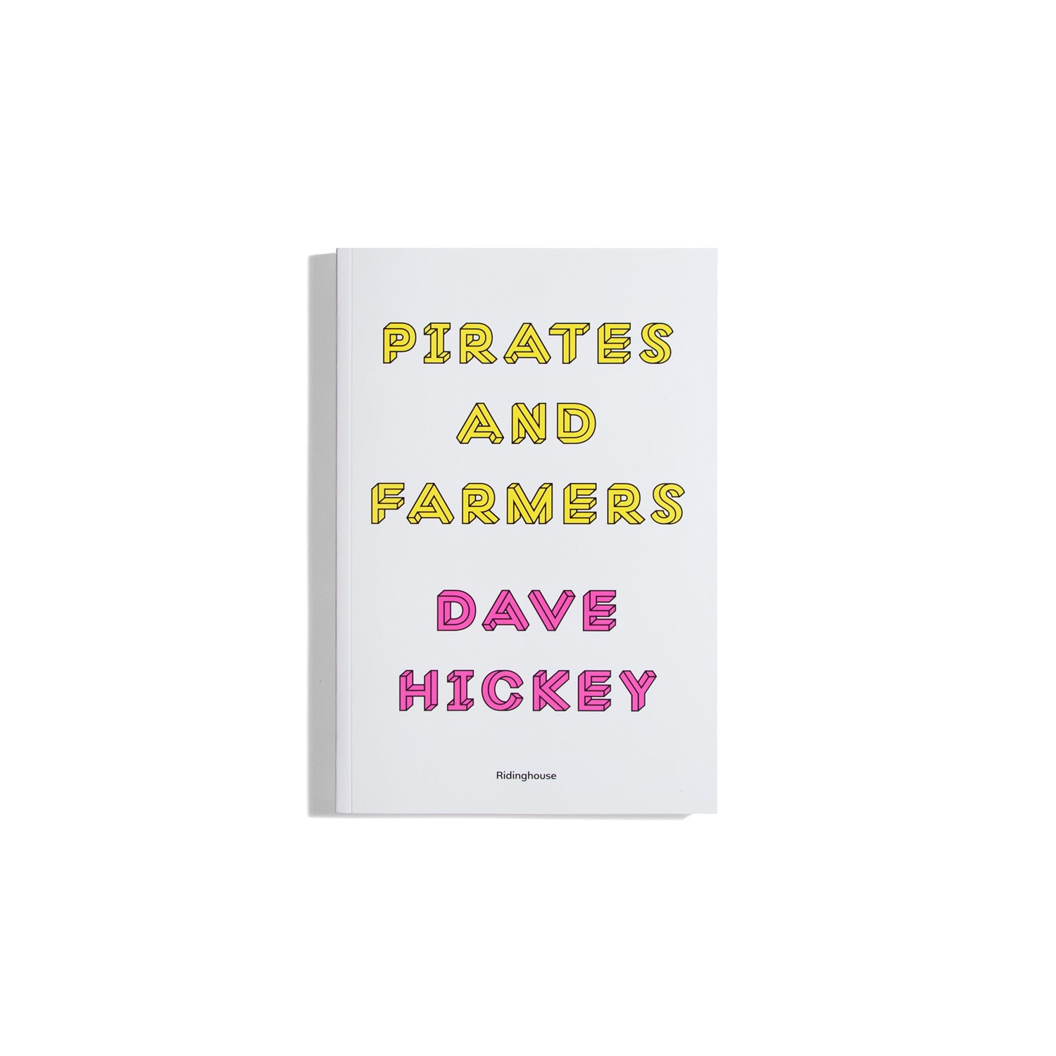 Pirates and Farmers - Dave Hickey