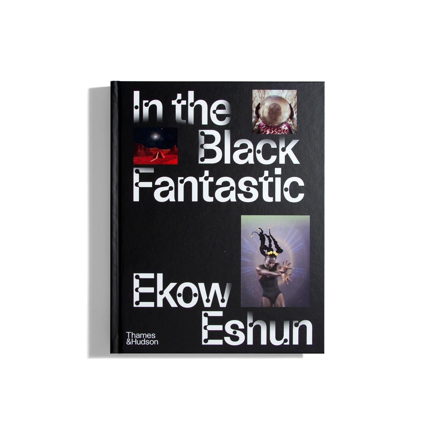 In the Black Fantastic - Ekow Eshun