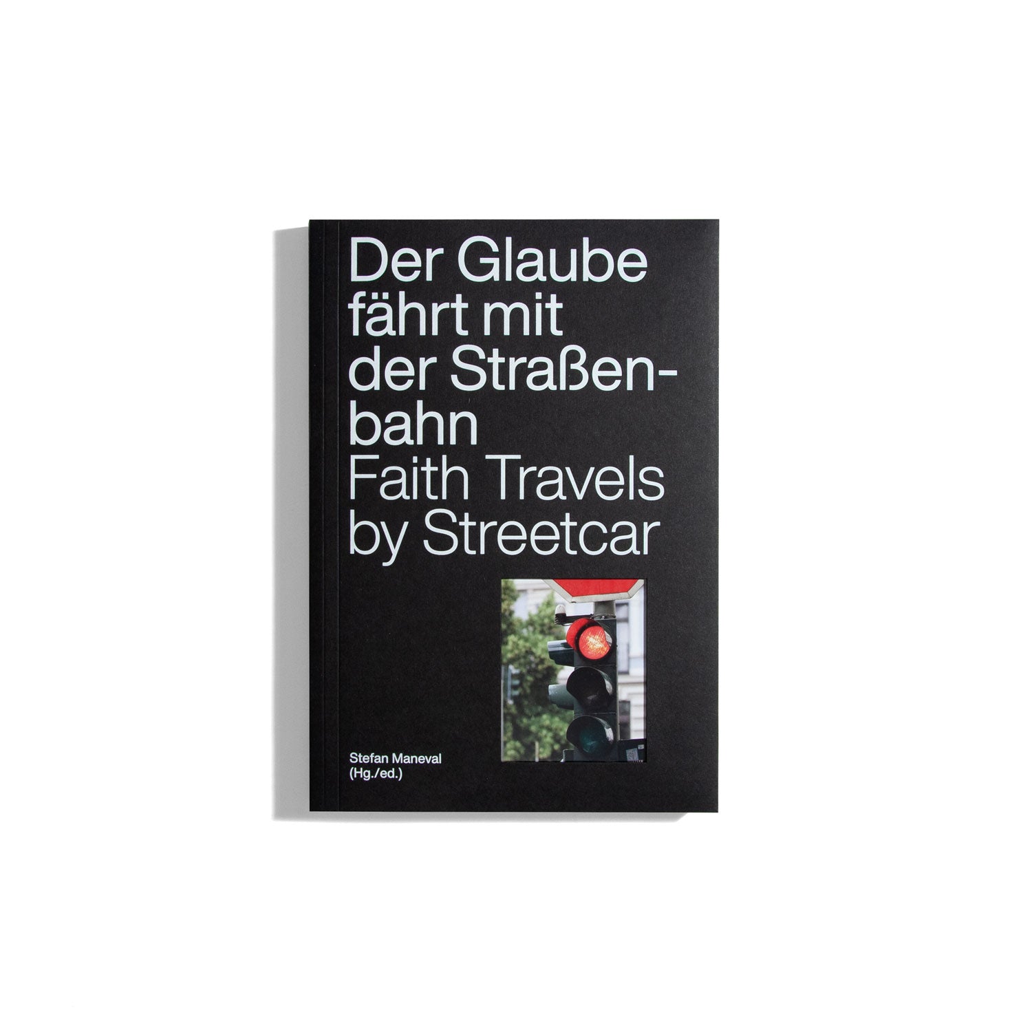 Der Glaube Fährt mit der Straßenbahn / Faith Travels by Streetcar