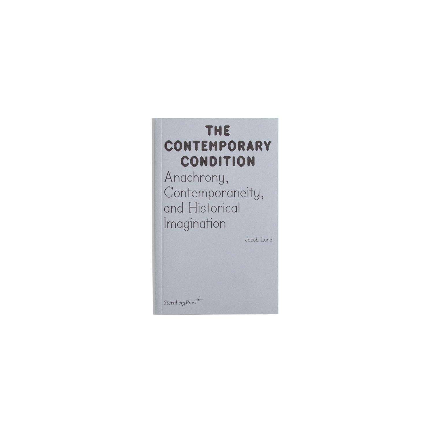 Anachrony, Contemporaneity, and Historical Imagination - The Contemporary Condition #18