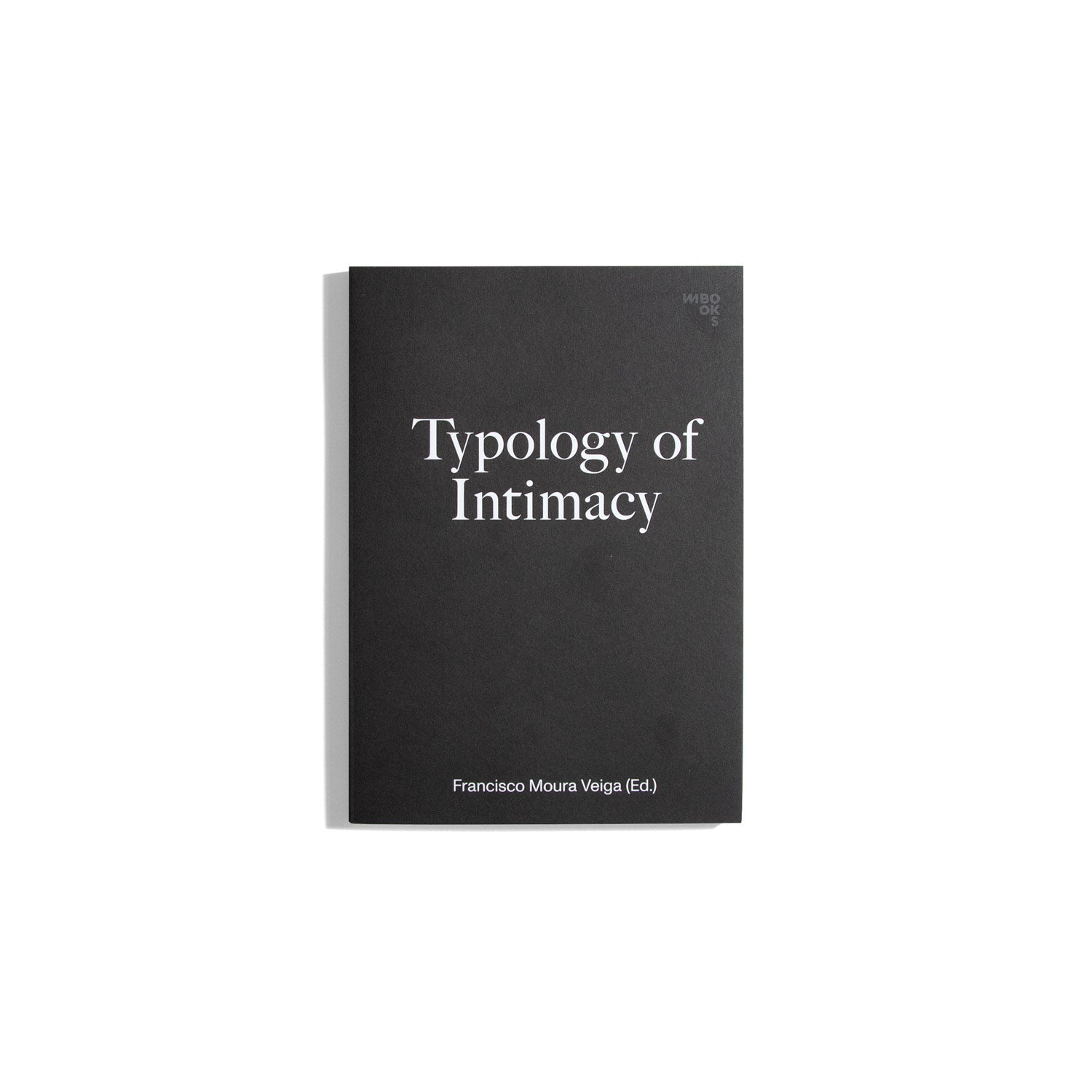 Typology of Intimacy - Francisco Moura Veiga