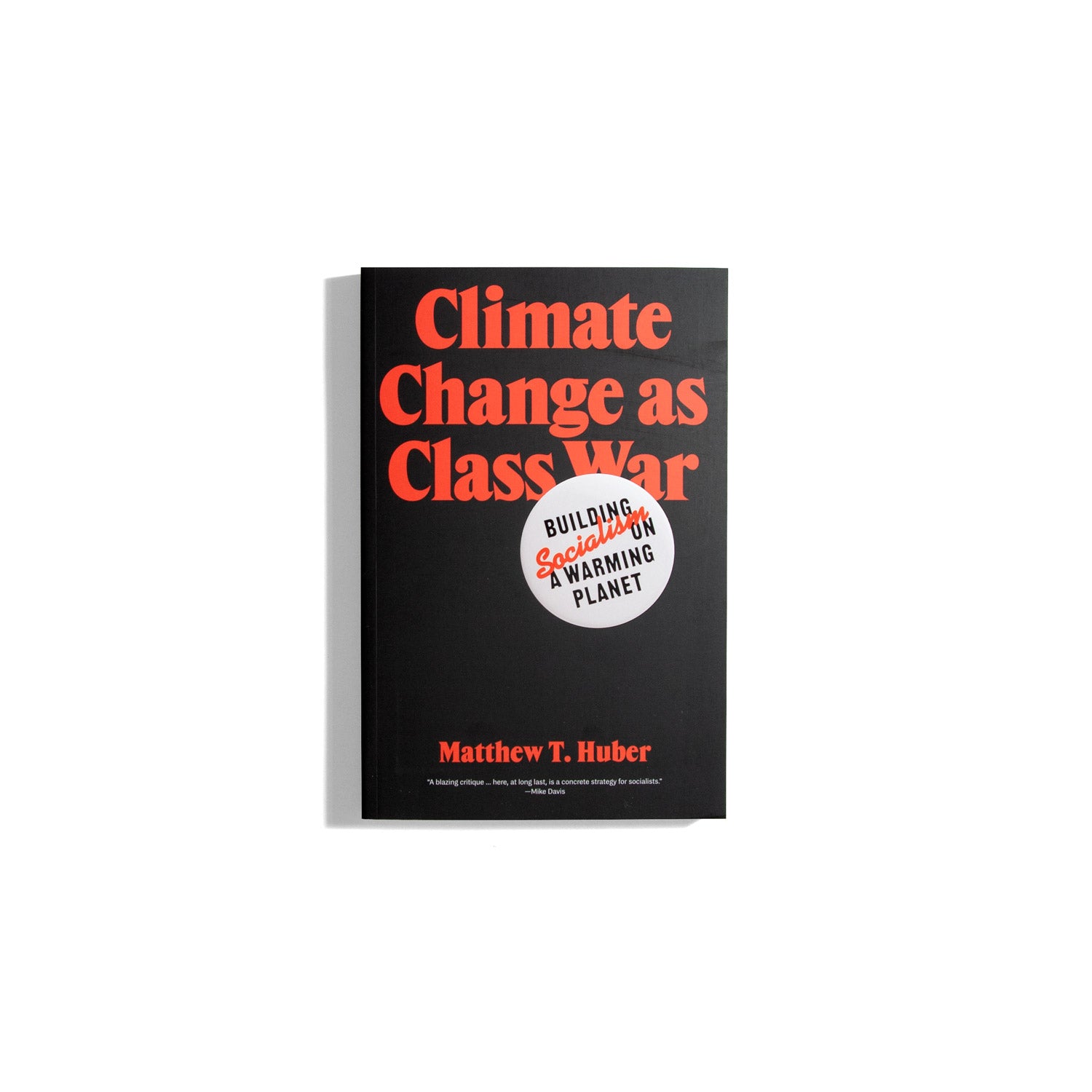 Climate Change as Class War - Matthew T. Huber