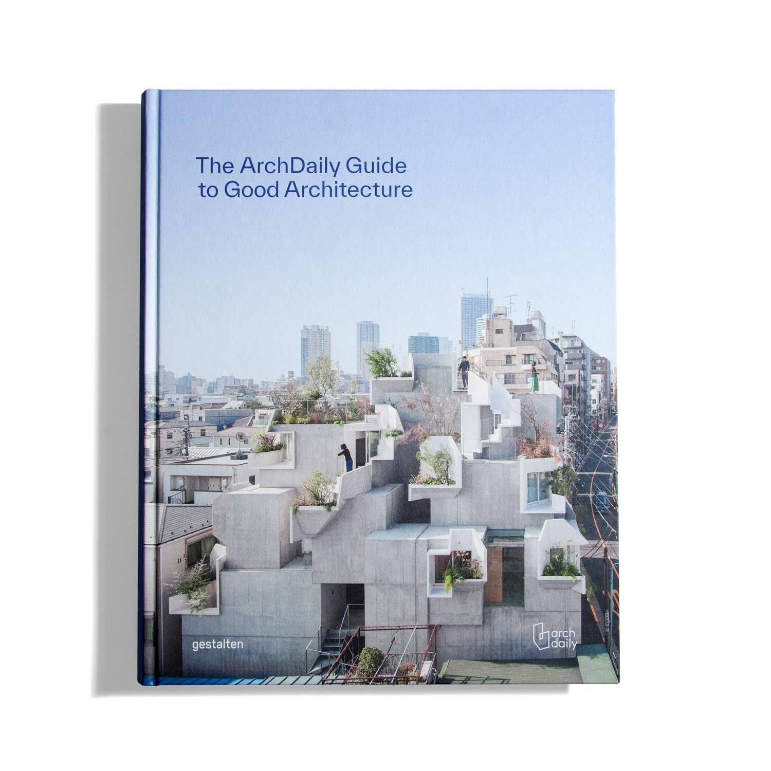 The Arch Daily Guide to Good Architecture