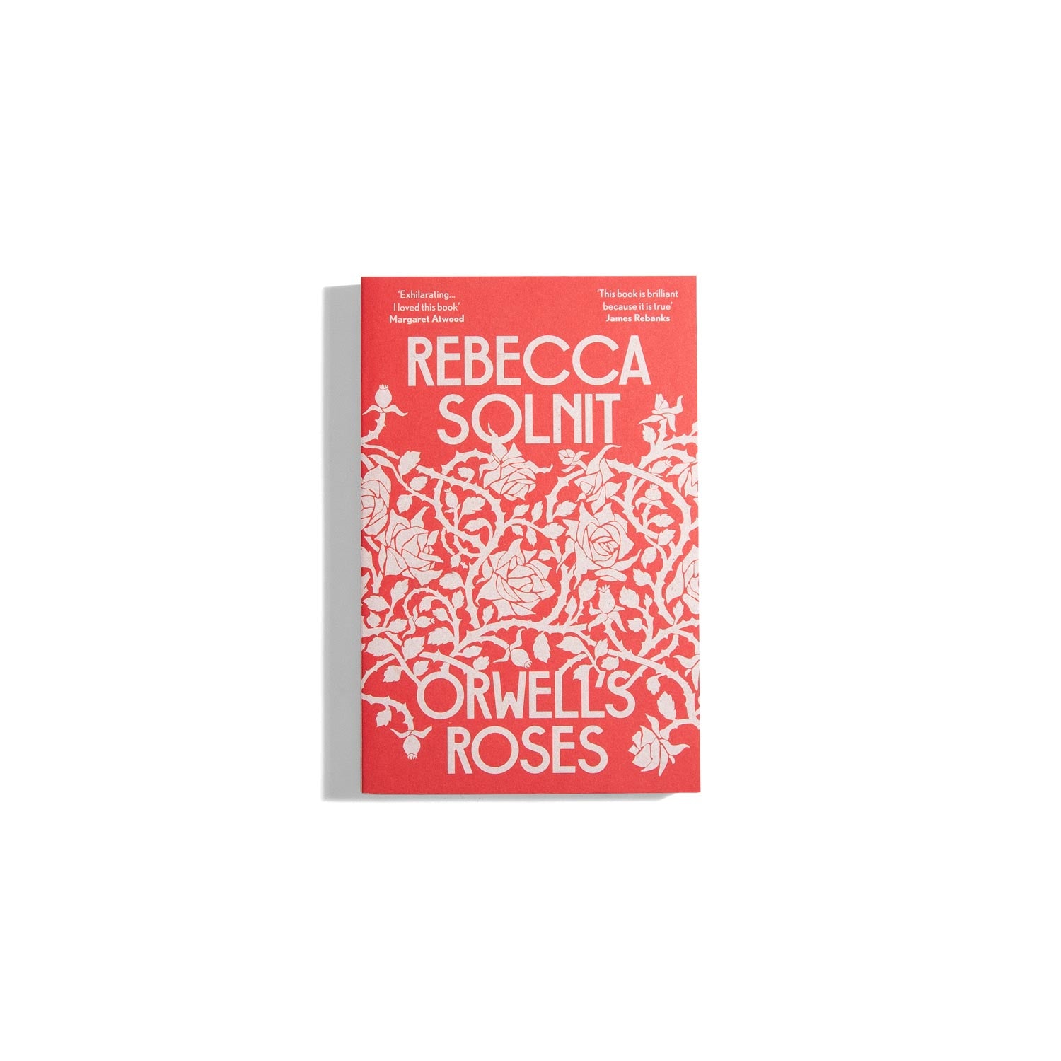 Orwell's Roses - Rebecca Solnit