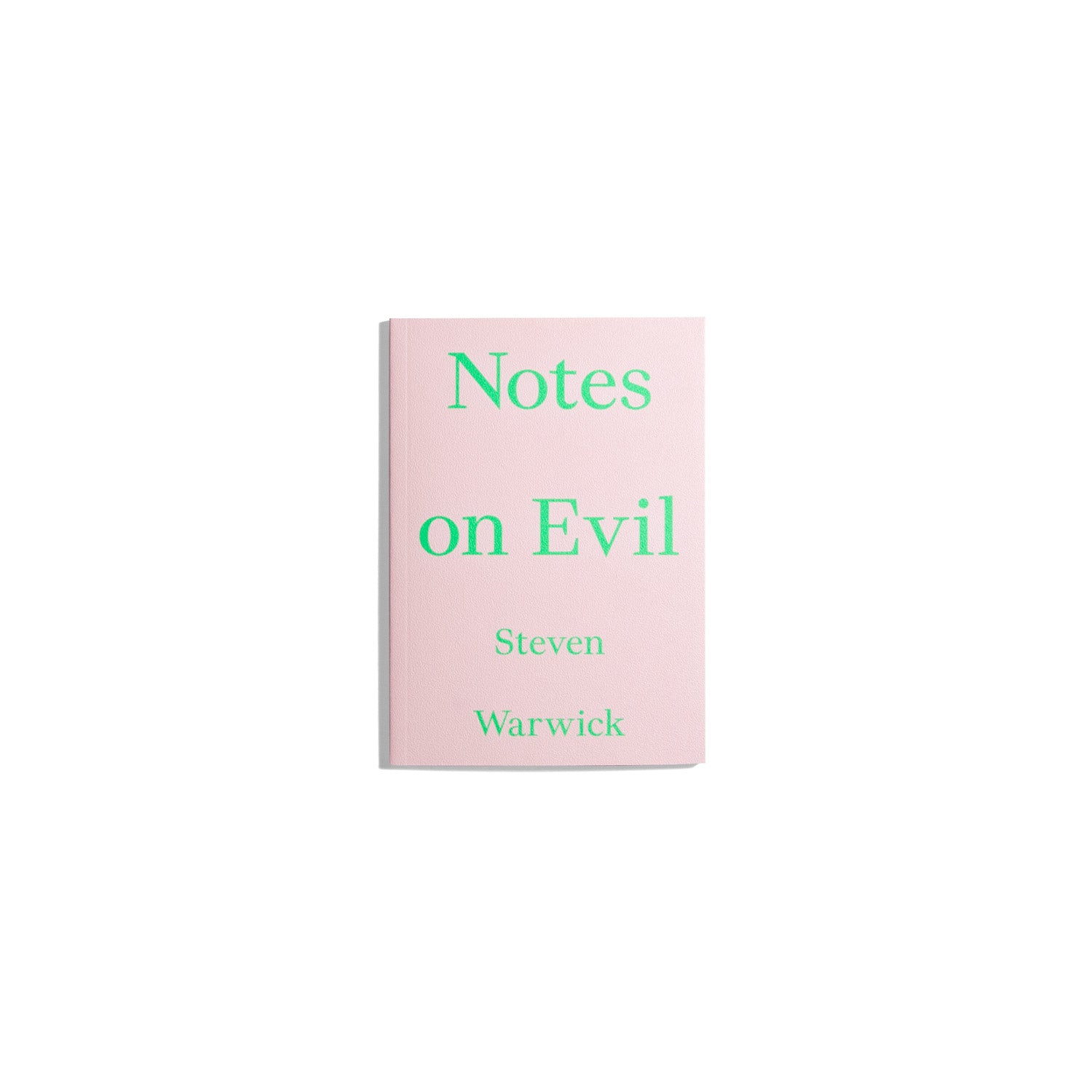 Notes on Evil - Steven Warwick