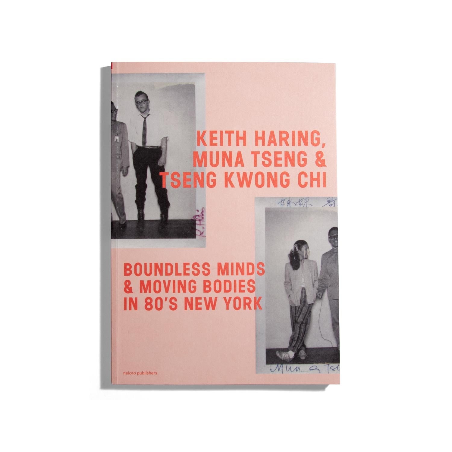 Keith Haring, Muna Tseng and Tseng Kwong Chi: Boundless Minds and Moving Bodies in 80's New York