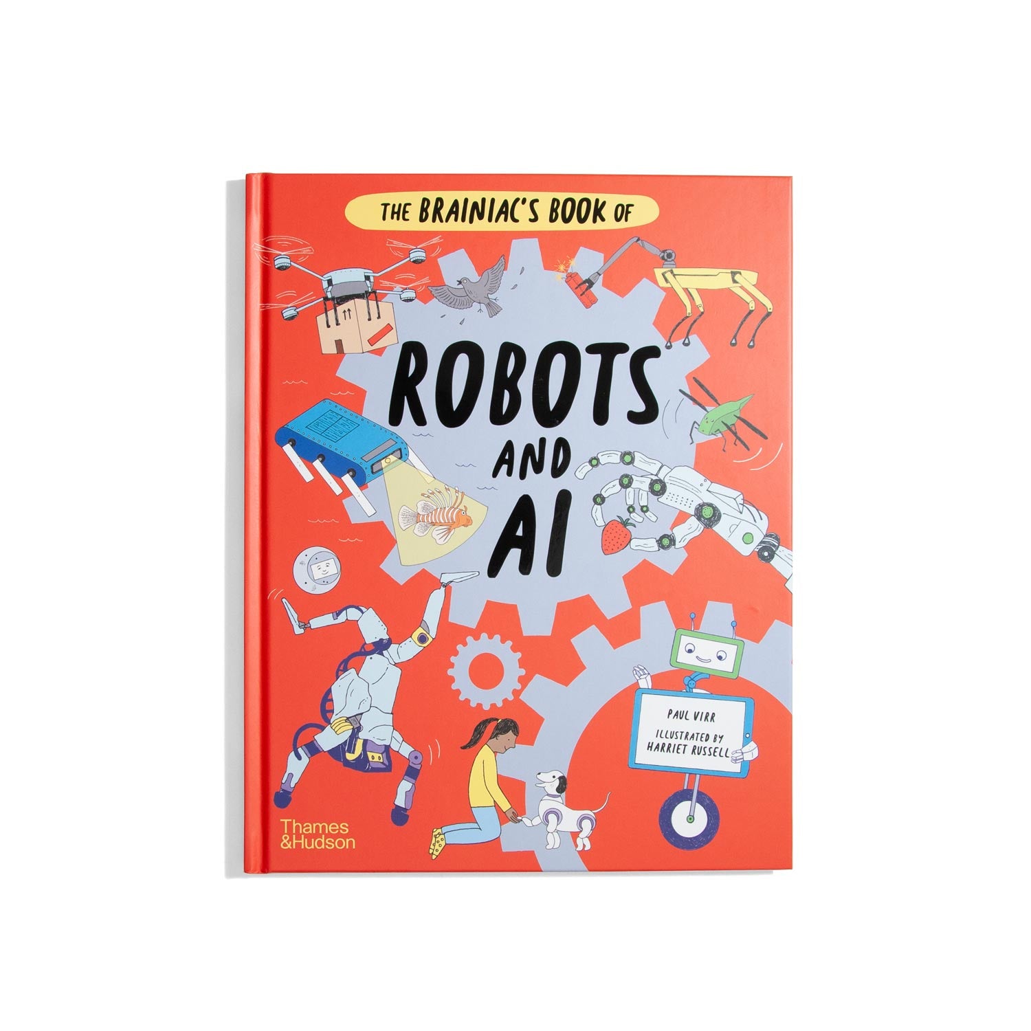 The Brainiac's Book of Robots and AI