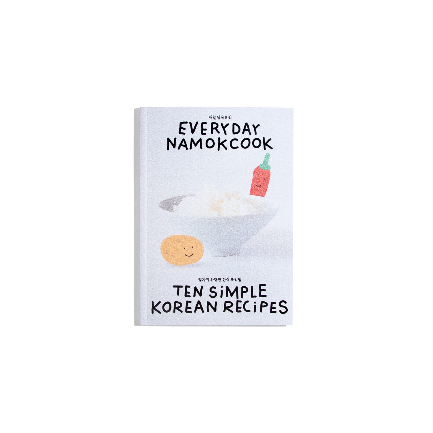 Everyday Namokcook: Ten Simple Korean Recipes