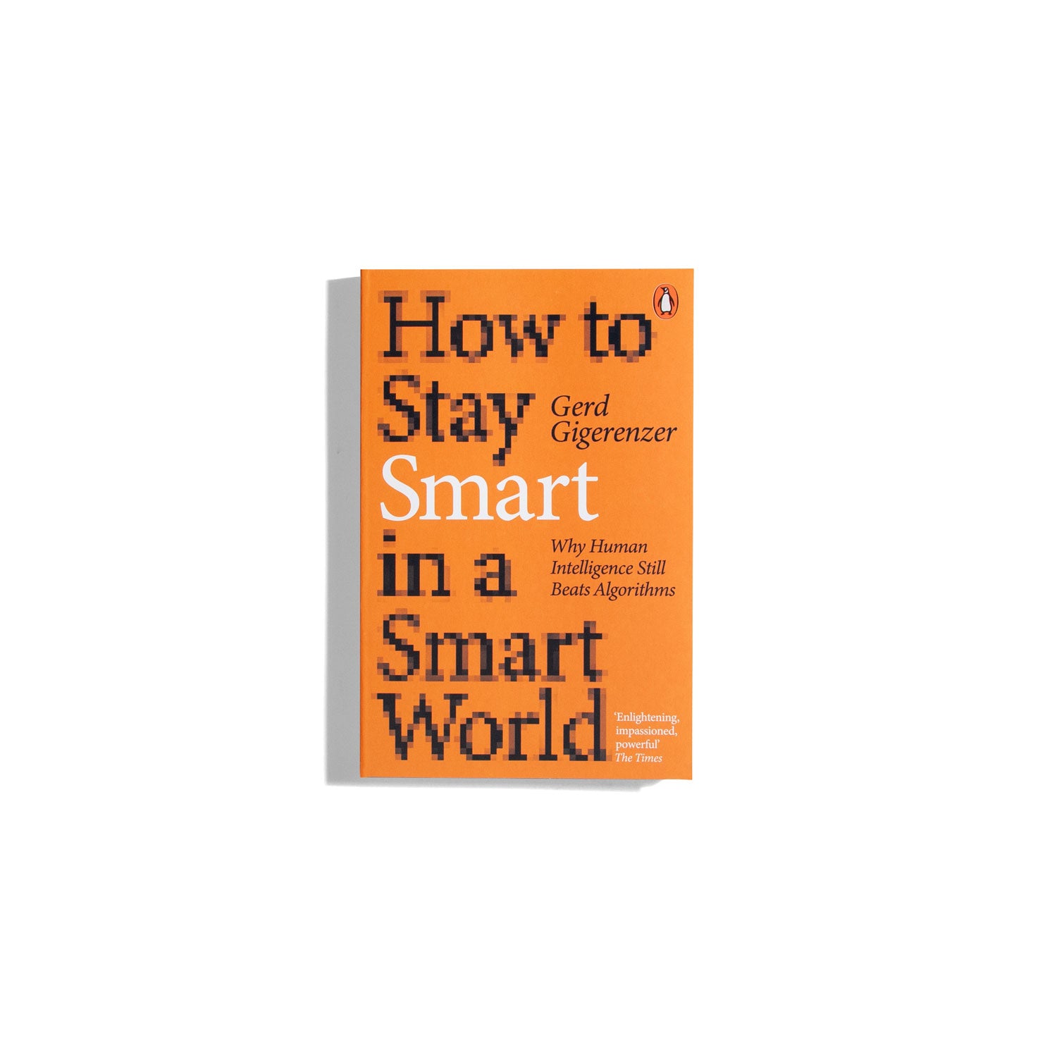 How to Stay Smart in a Smart World - Gerd Gigerenzer