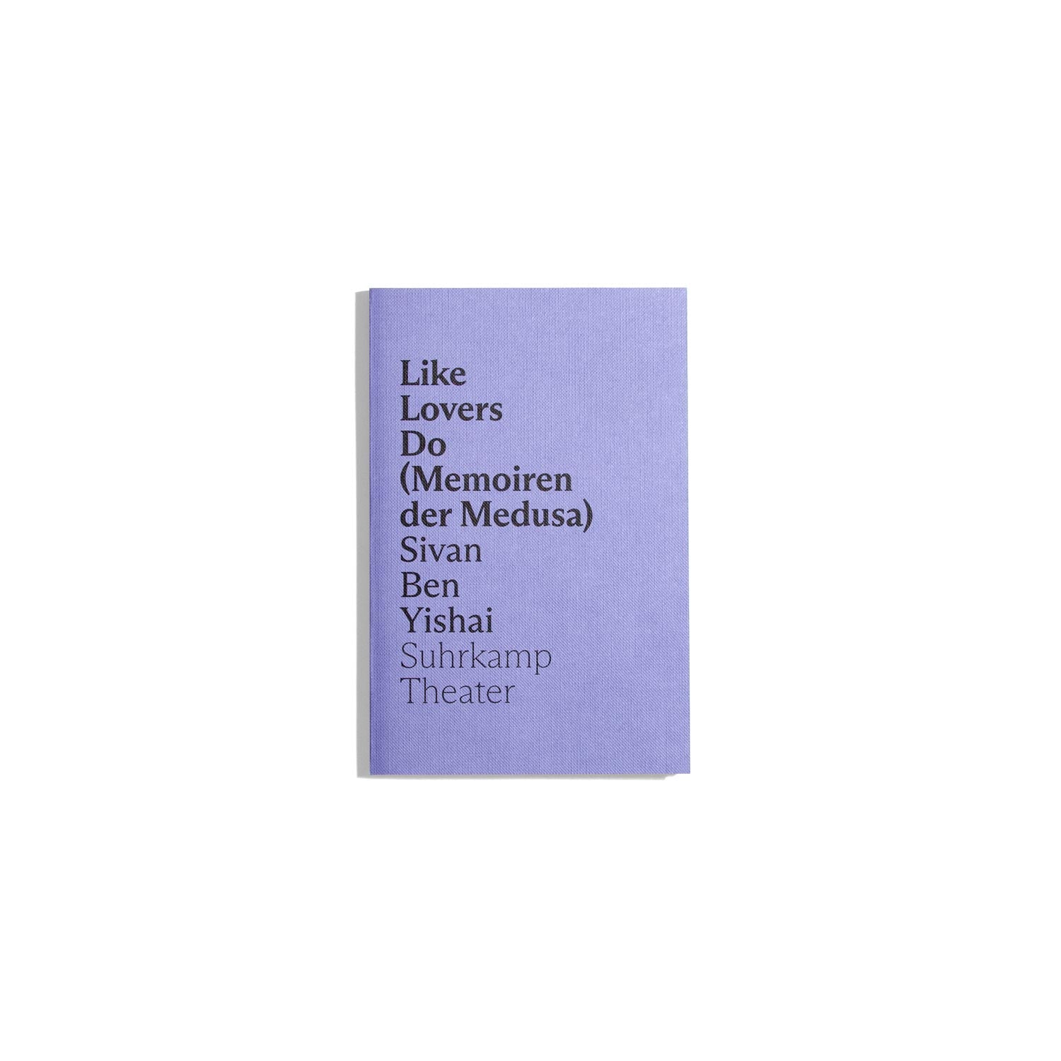 Like Lovers Do (Memoiren der Medusa) - Sivan Ben Yishai