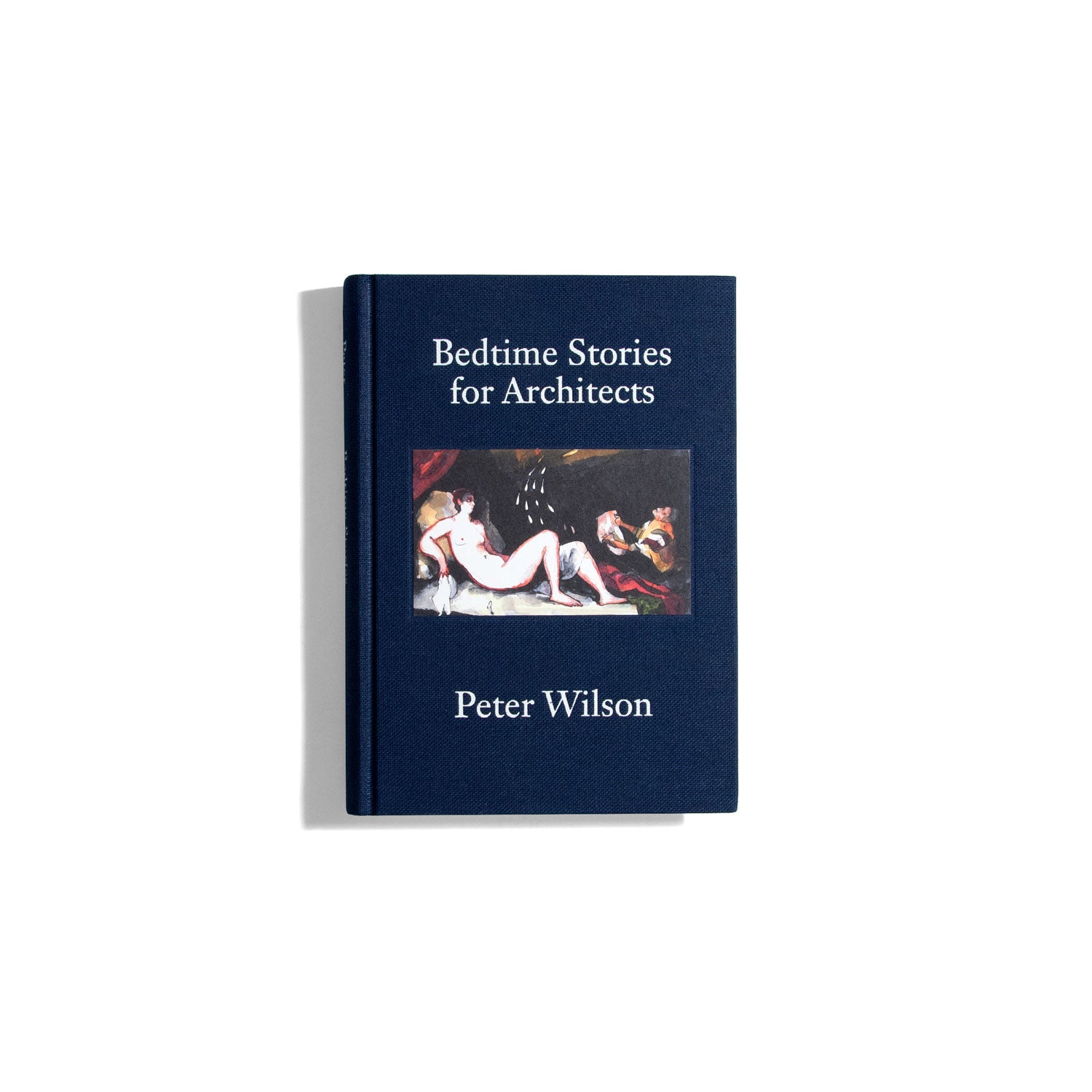 Bedtime Stories for Architects - Peter Wilson