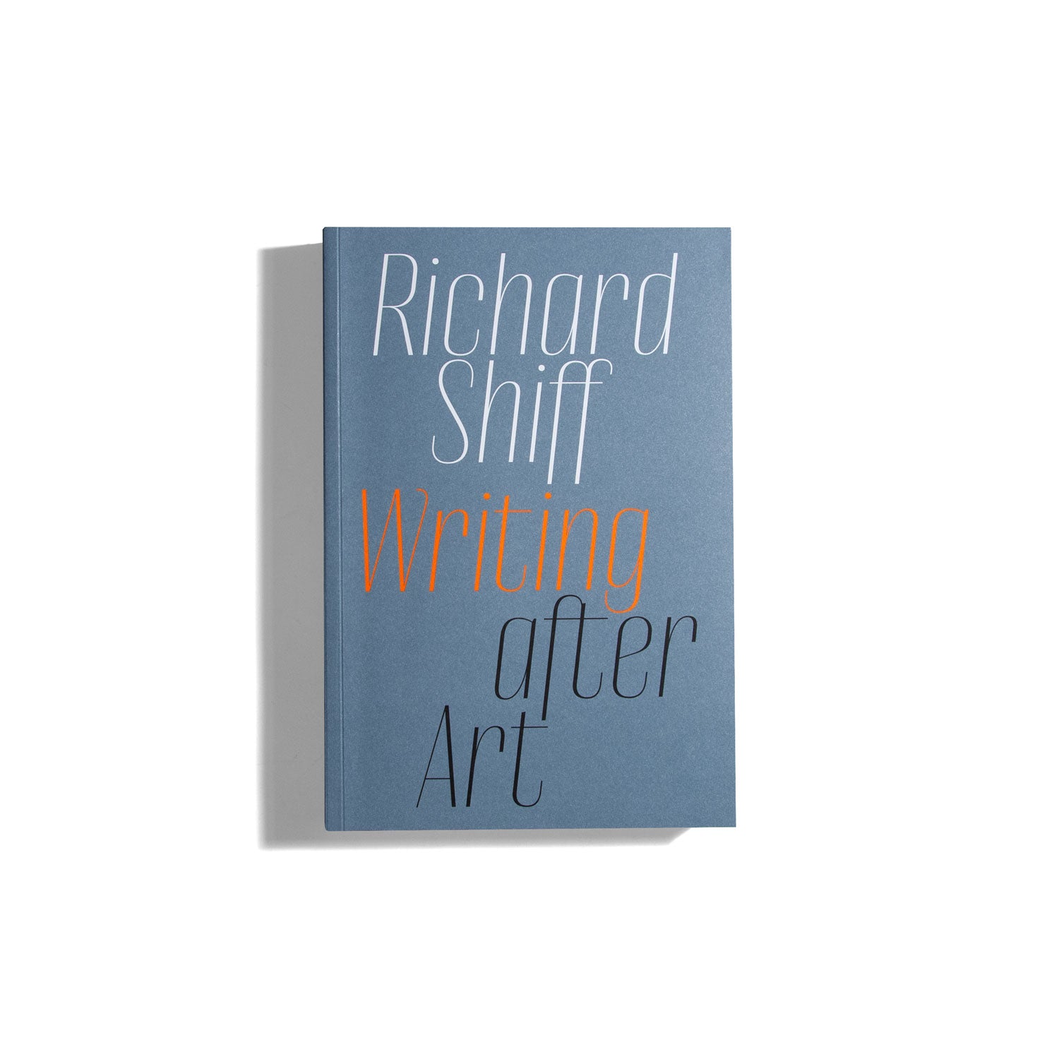 Writing After Art - Richard Shiff