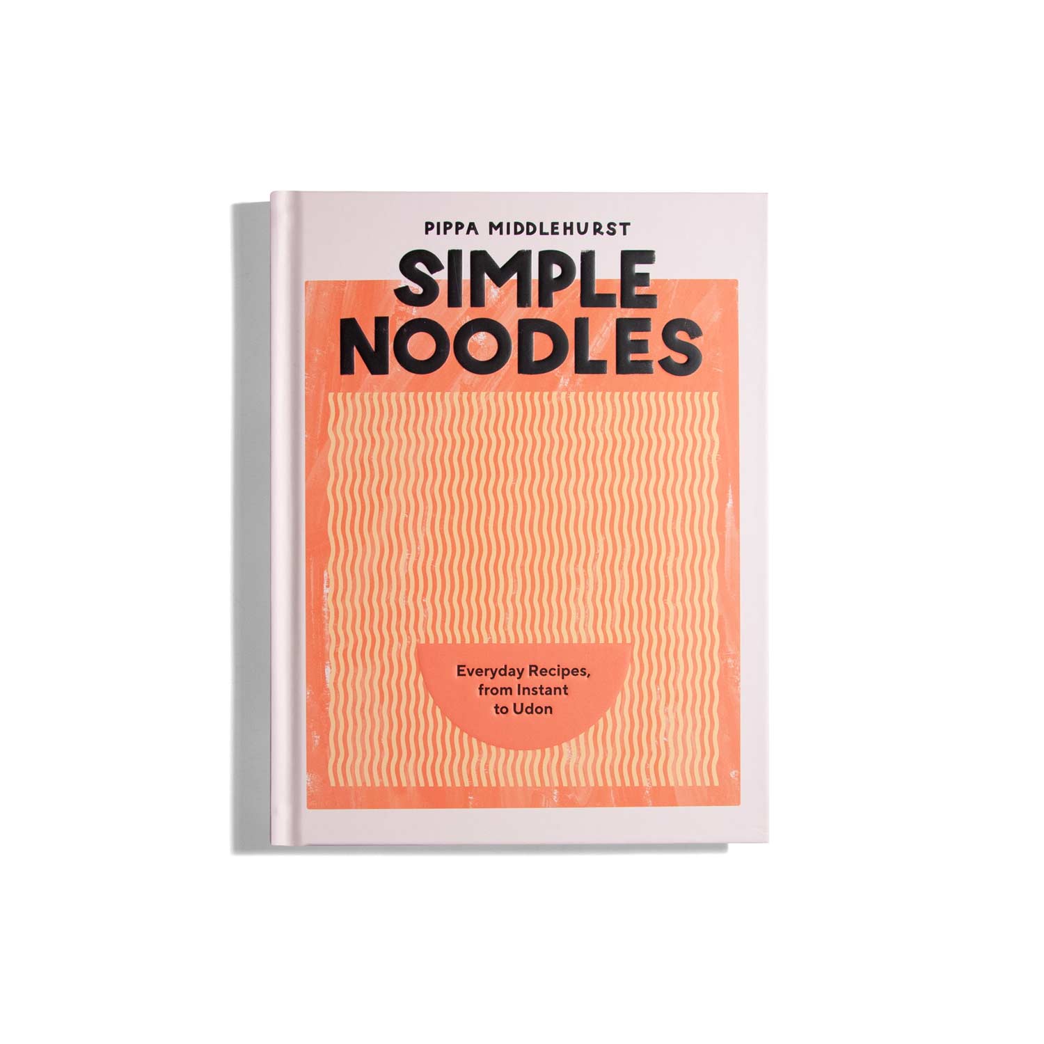 Simple Noodles - Pippa Middlehurst