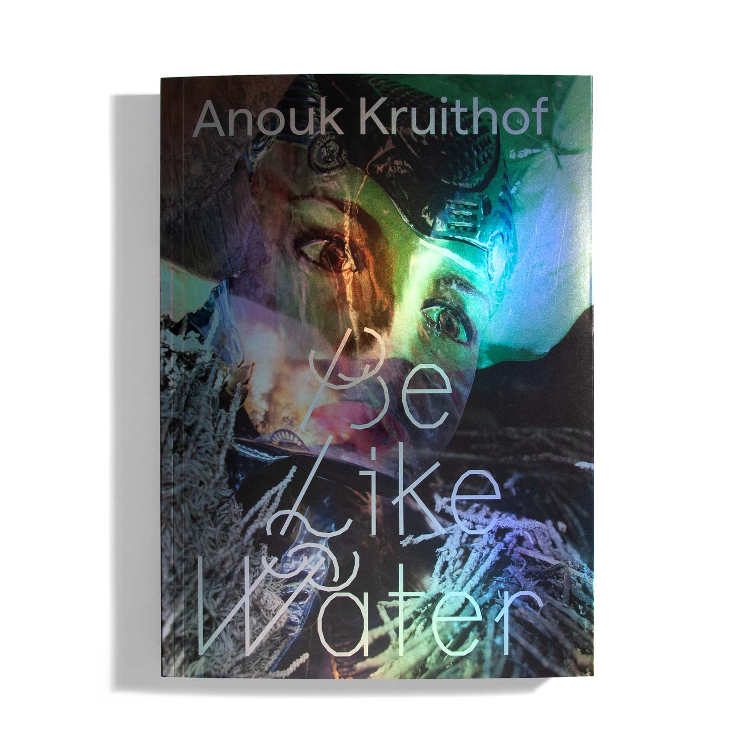 Anouk Kruithof - Be Like Water