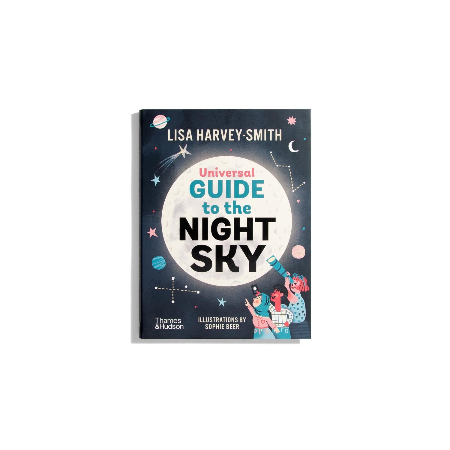 Universal Guide to the Night Sky - Lisa Harvey-Smith