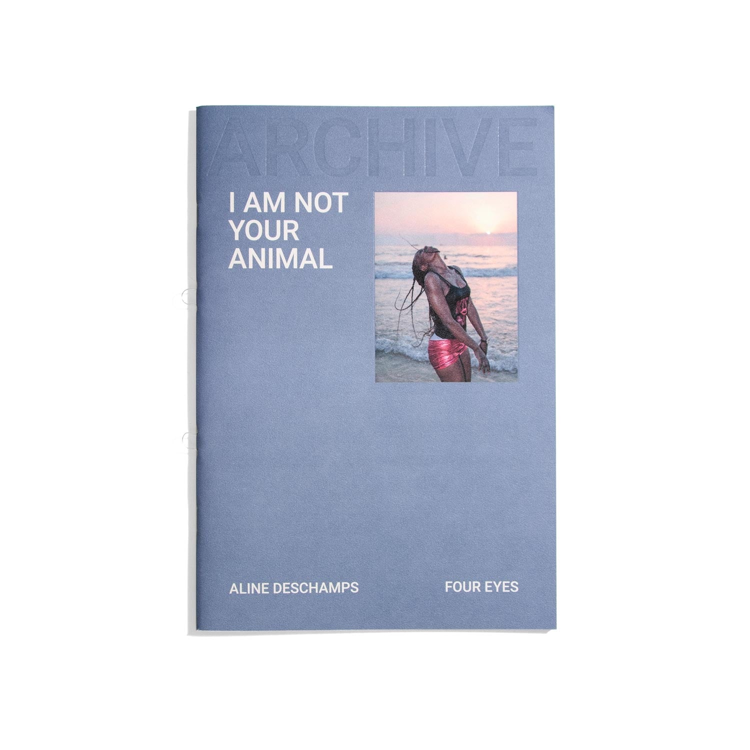 Archive - I Am Not Your Animal by Aline Deschamps