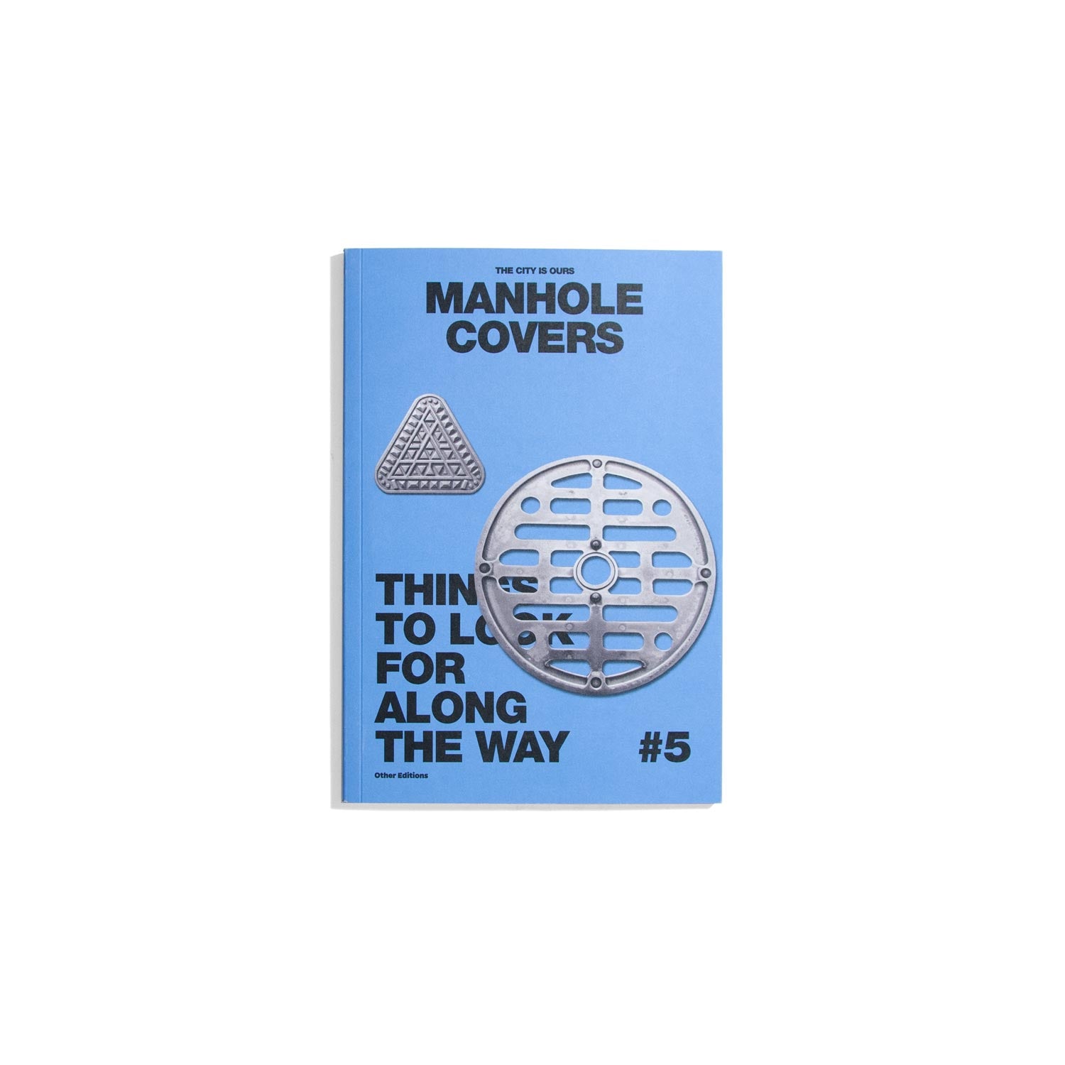 The City Is Ours #5 - Manhole Covers