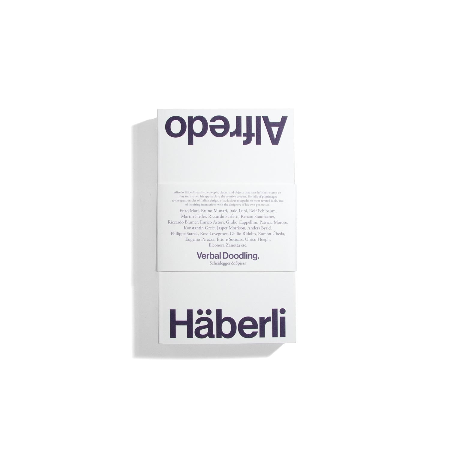 Verbal Doodling. 30 Years, Questions, Answers. - Alfredo Häberli