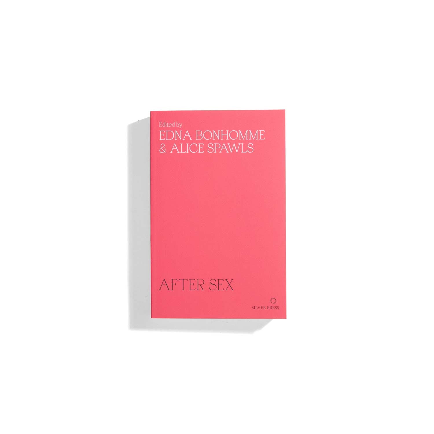 After Sex - Edna Bonhomme & Alice Sprawls (Eds.)