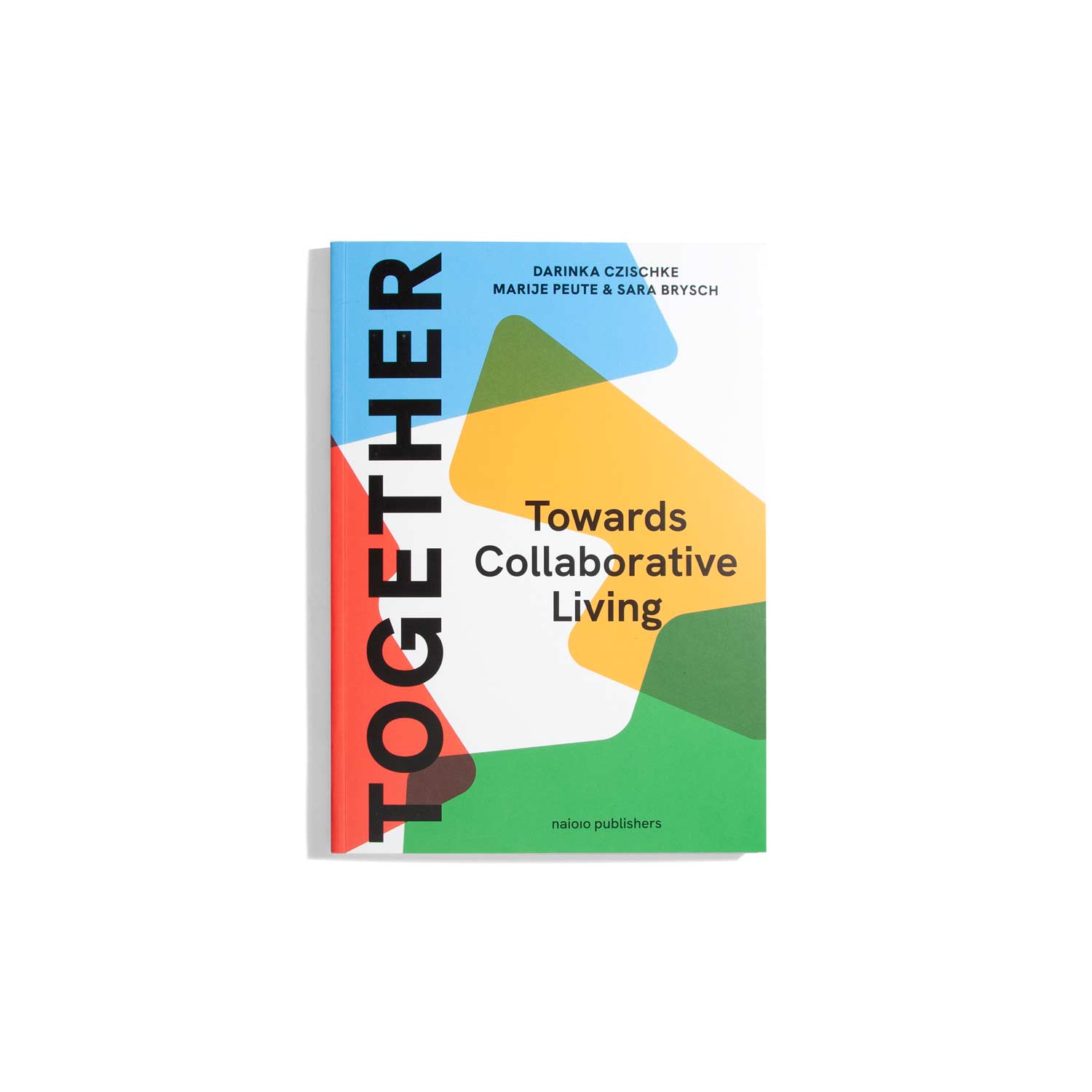 Together: Towards Collaborative Living