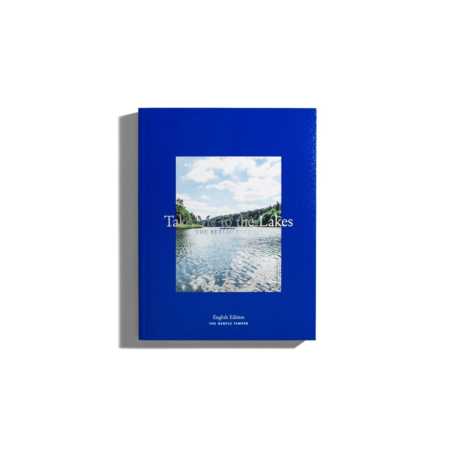 Take Me to the Lakes - Berlin Edition (DE) - 6. Auflage