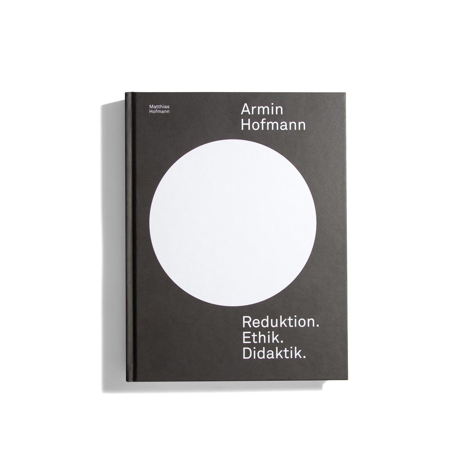 Armin Hofmann: Reduktion, Ethik, Didaktik