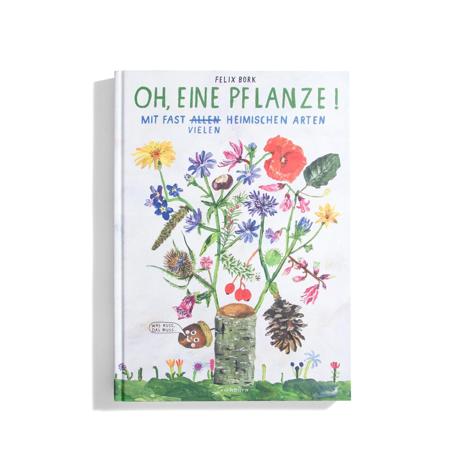 Oh, eine Pflanze - Felix Bork