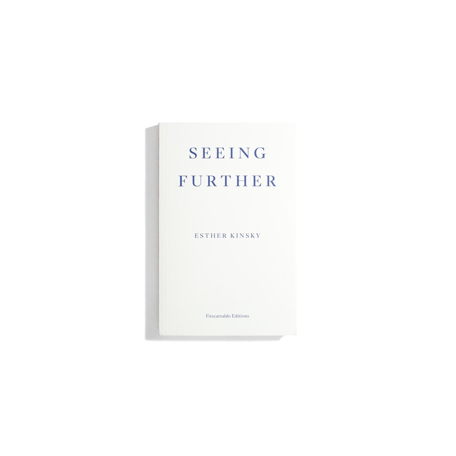 Seeing Further - Esther Kinsky