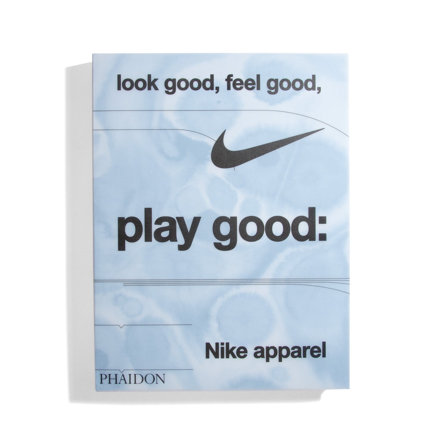 Look Good, Feel Good, Play Good: Nike Apparel