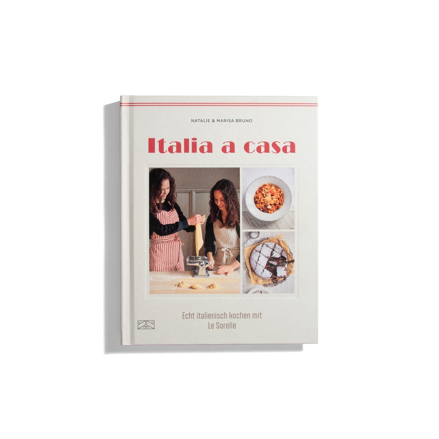 Italia a casa - echt italienisch kochen mit Le Sorelle