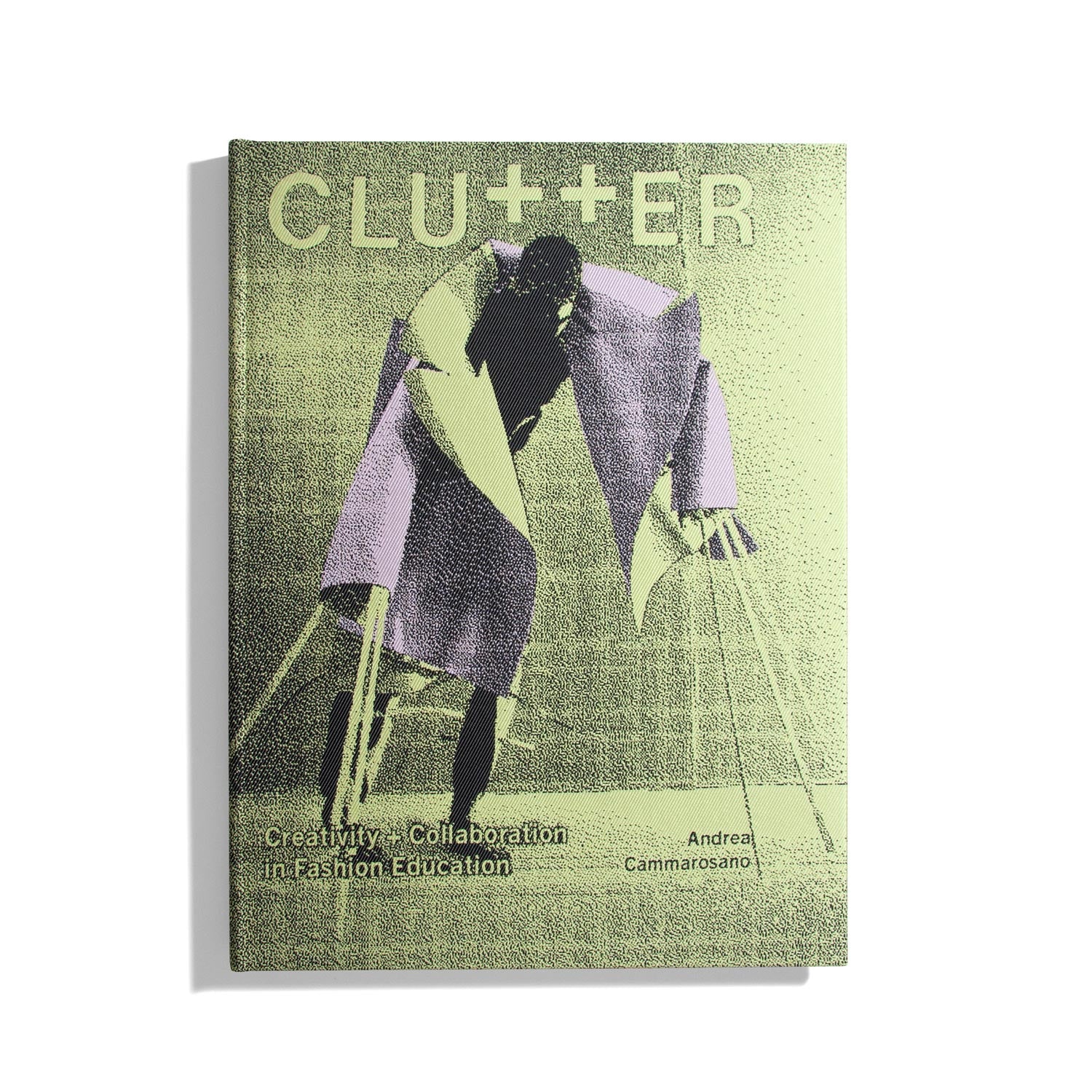 Clutter: Creativity + Collaboration in Fashion Education - Andrea Cammarosano