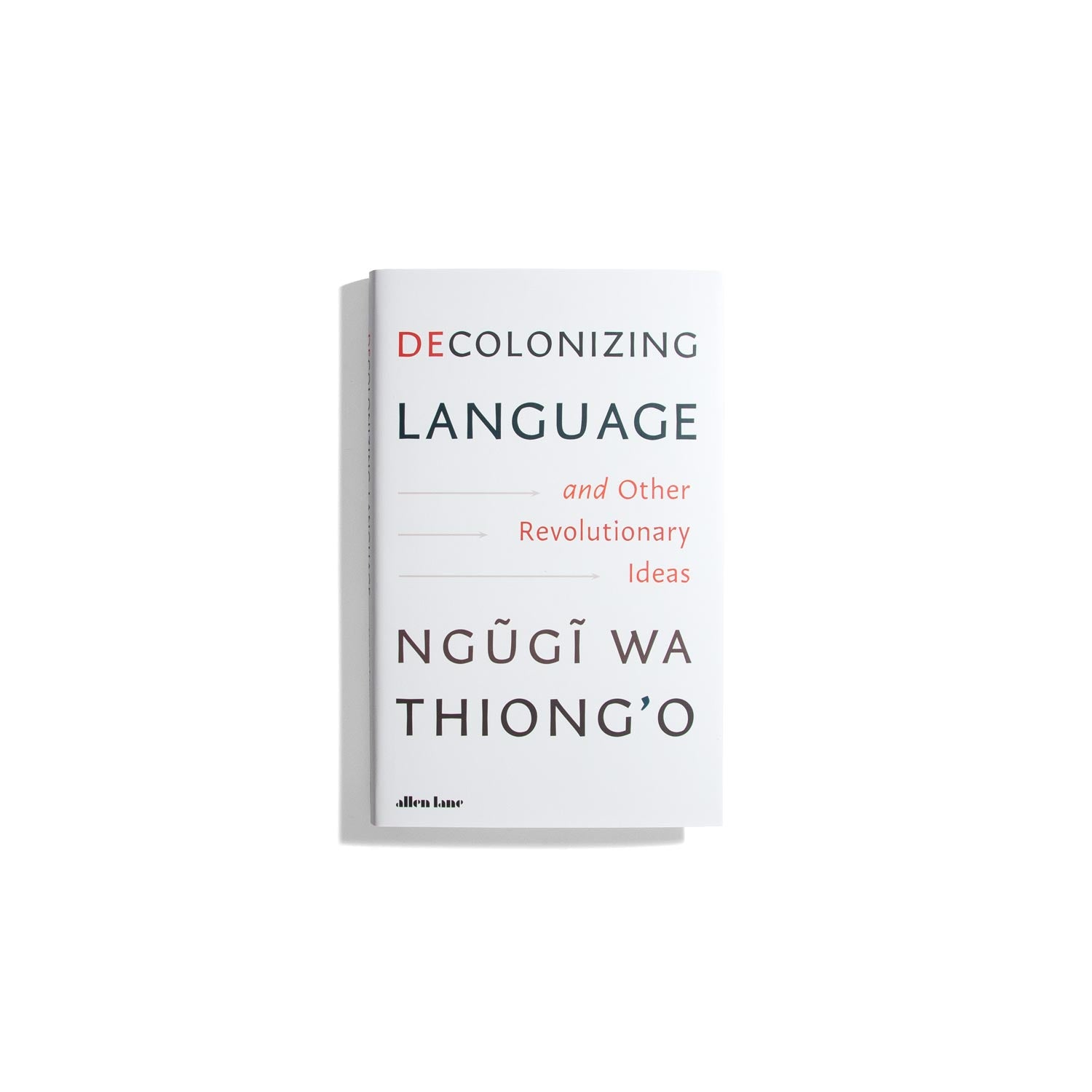 Decolonizing Language and Other Revolutionary Ideas - Ngugi wa Thiong'o