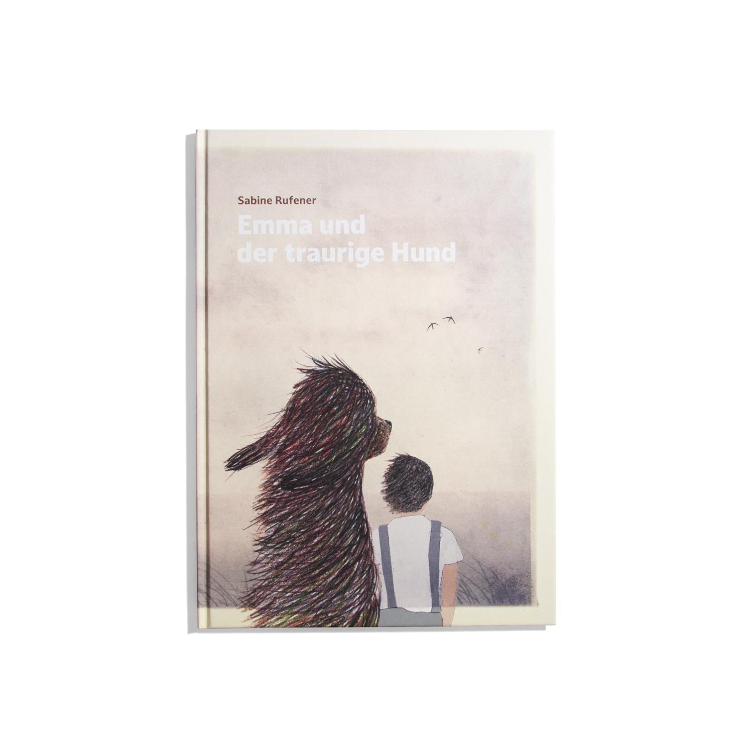 Emma und der traurige Hund - Sabine Rufener