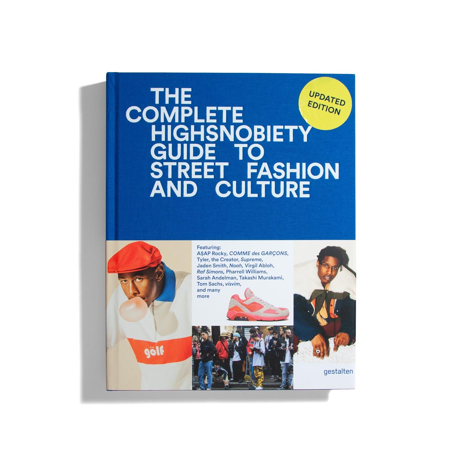 The Incomplete Highsnobiety Guide to Street Fashion and Culture (Updated Edition)