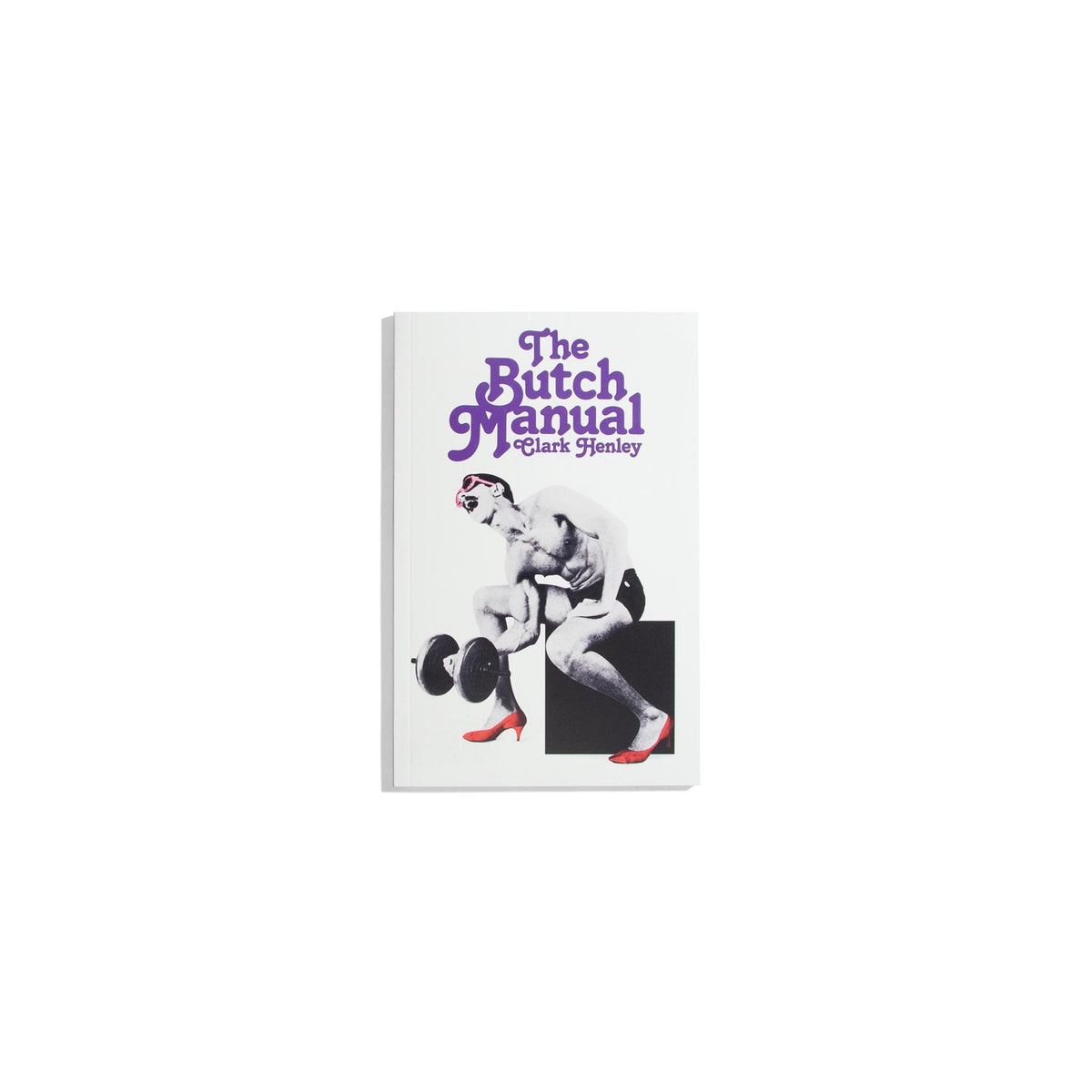 Butch Visually The Butch Manual: The Current Drag and How to Do It – do you read me?!