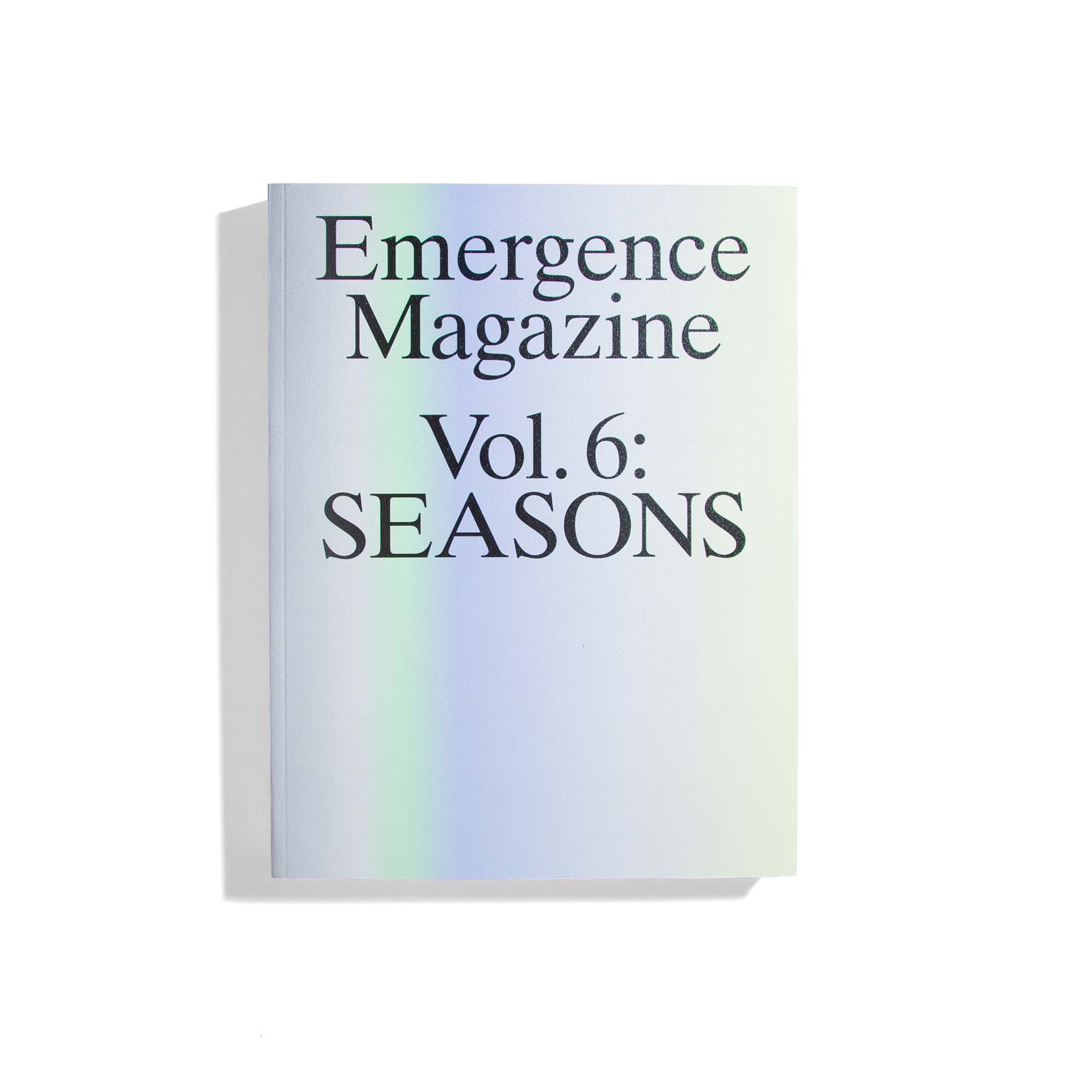 Emergence Magazine #6 2025 - Seasons