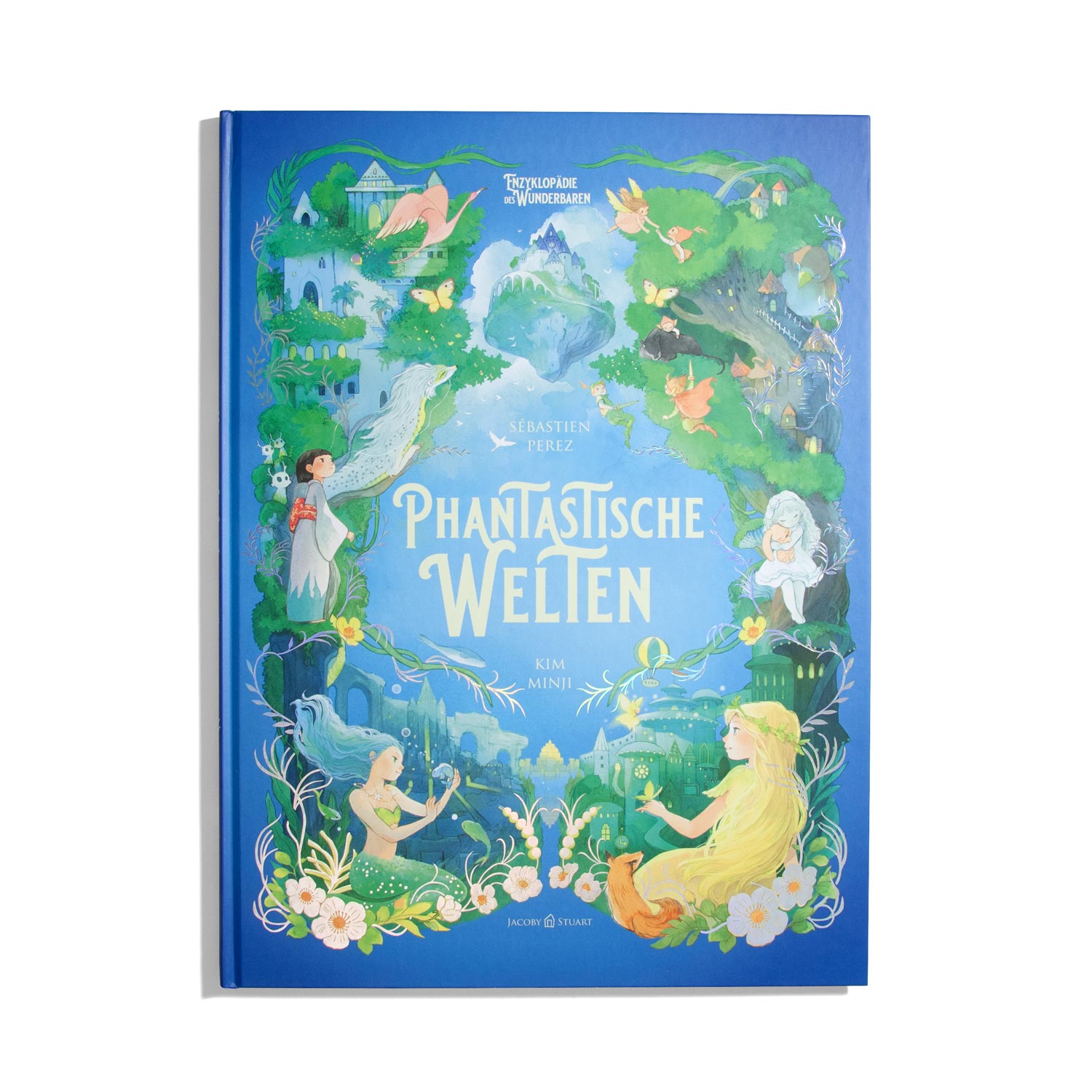 Phantastische Welten - Enzyklopädie des Wunderbaren