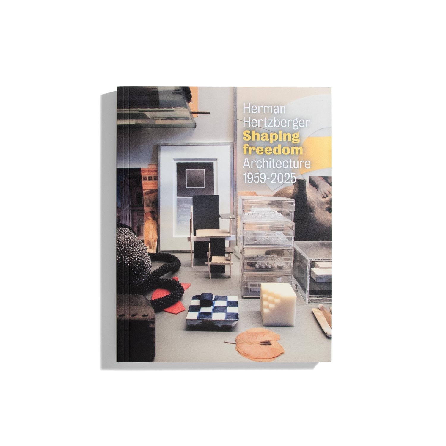 Shaping Freedom: Architecture 1959-2025 - Herman Hertzberger