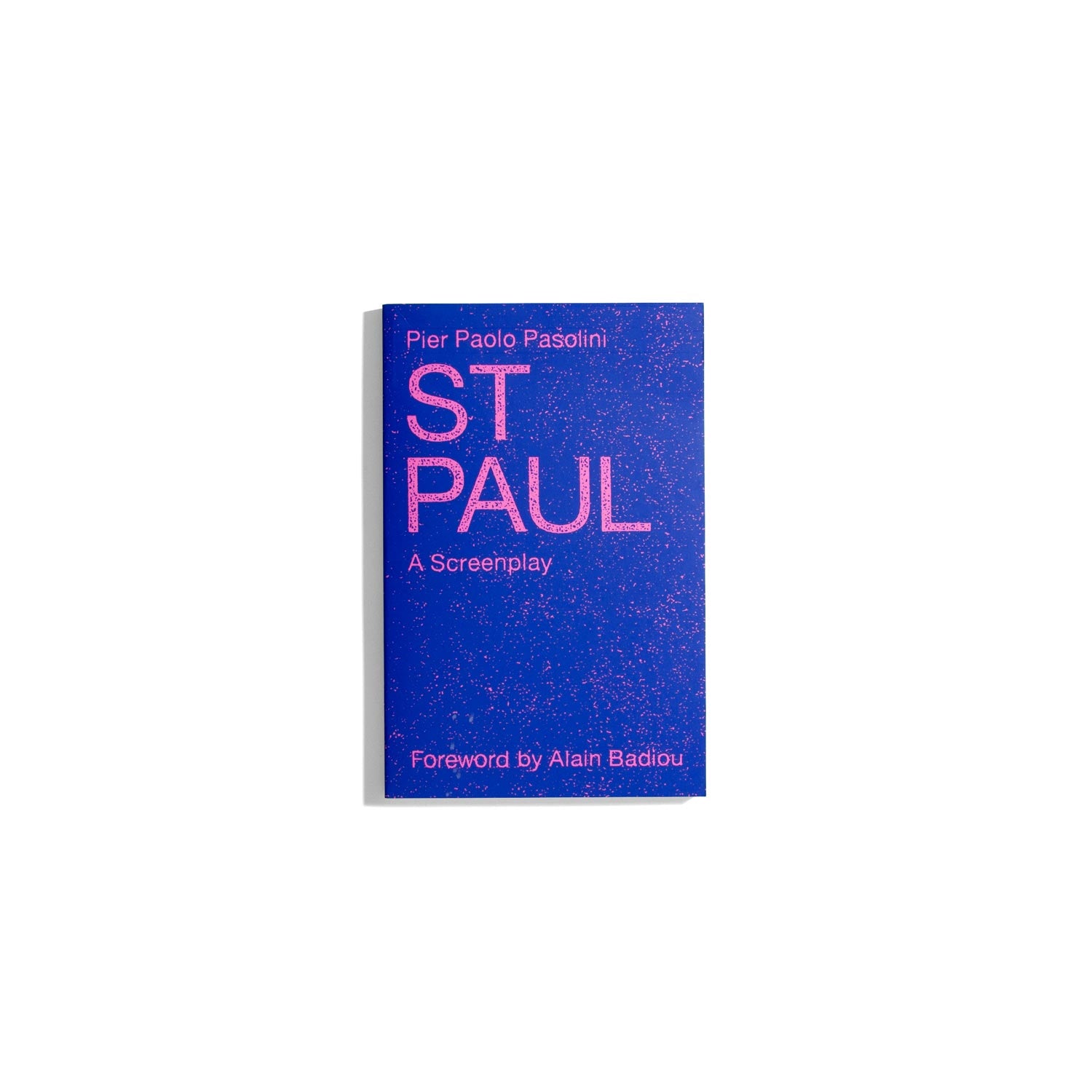 St Paul: A Screenplay - Pier Paolo Pasolini