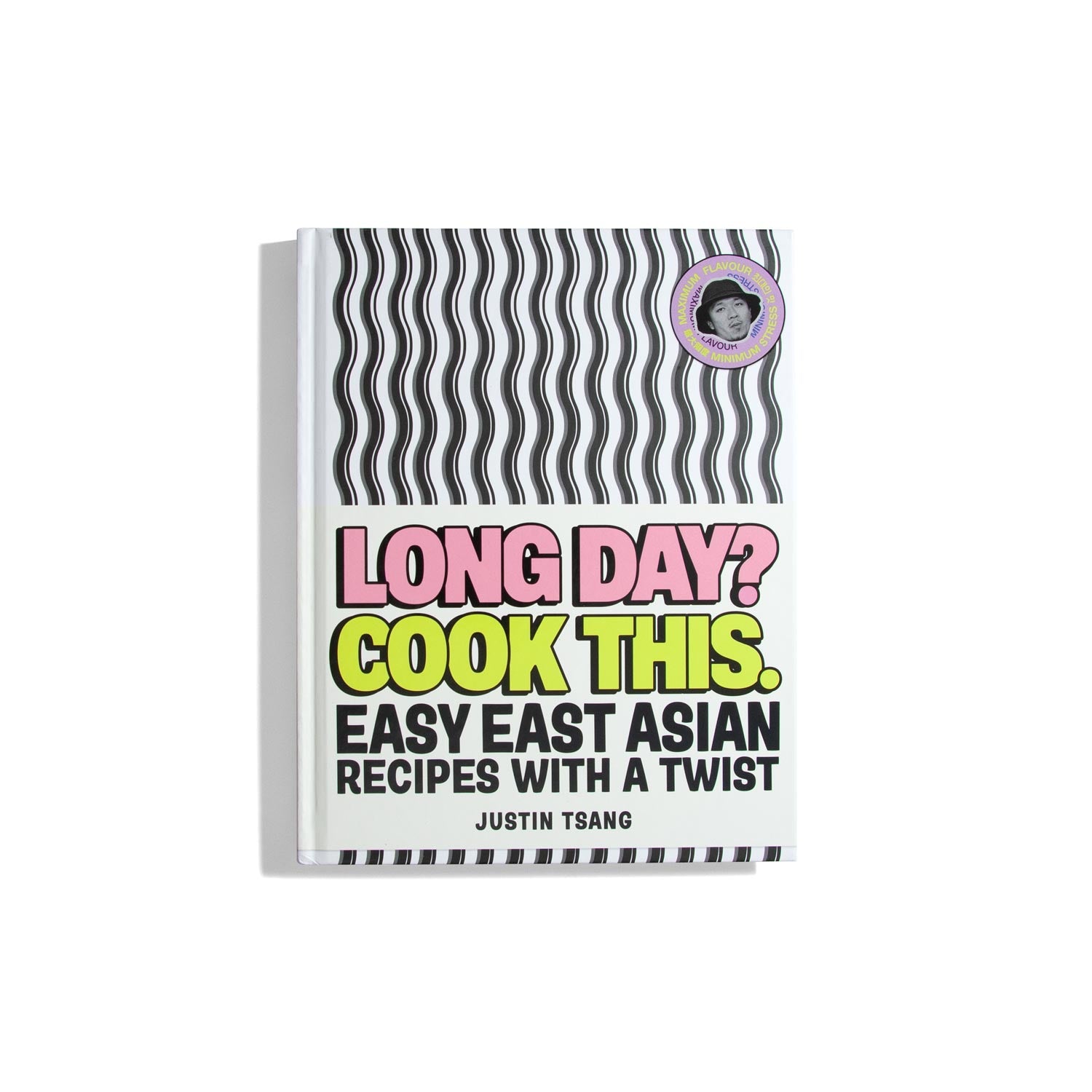 Long Day? Cook This!: Easy East Asian Recipes with a Twist