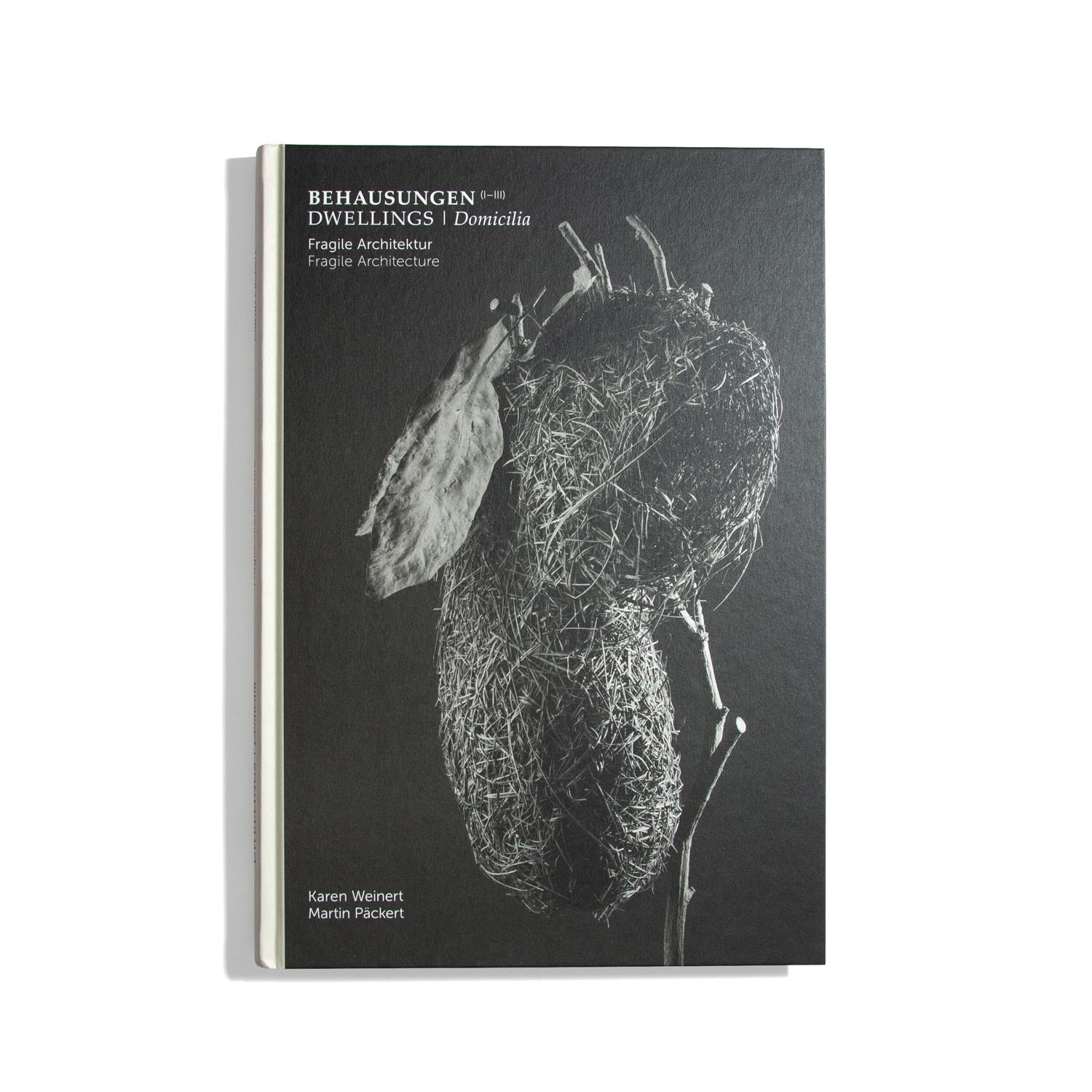 Karen Weinert: Behausungen (I–III) - Fragile Architektur