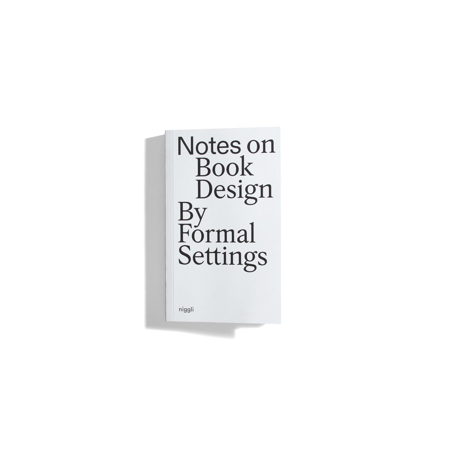 Notes on Book Design by Formal Settings