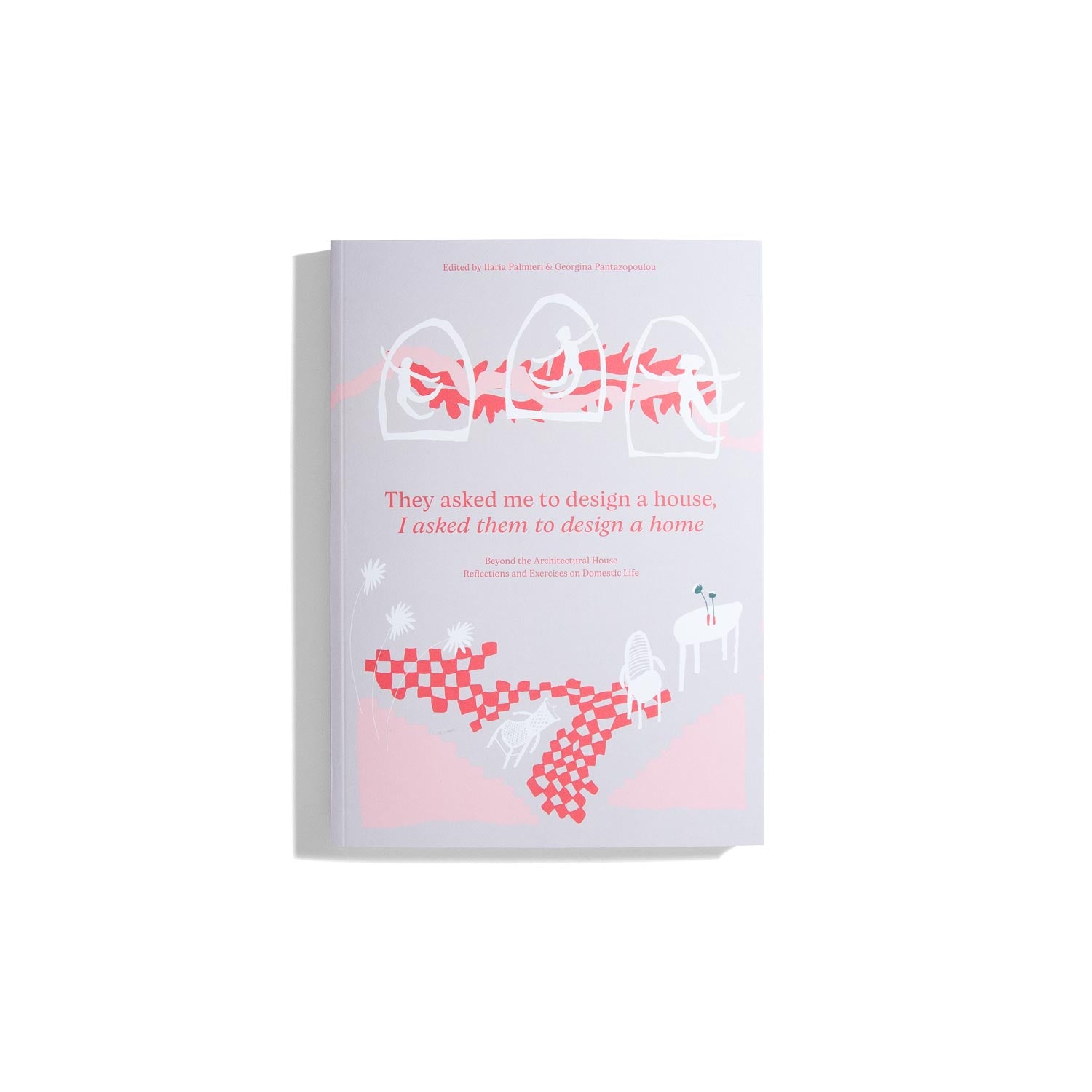 They asked me to design a house. I asked them to design a home - Beyond the Architectural House