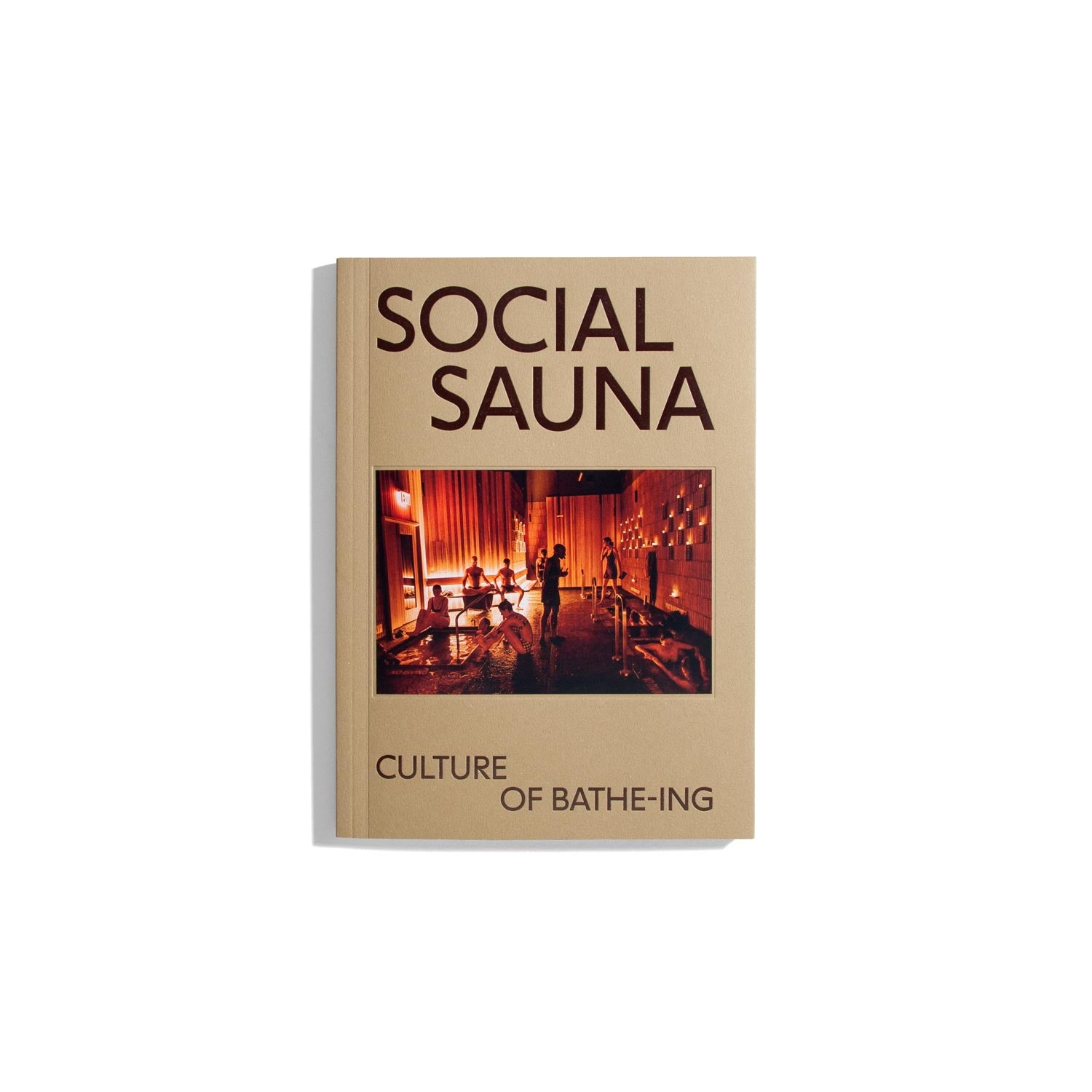 Social Sauna: Culture of Bathe-ing