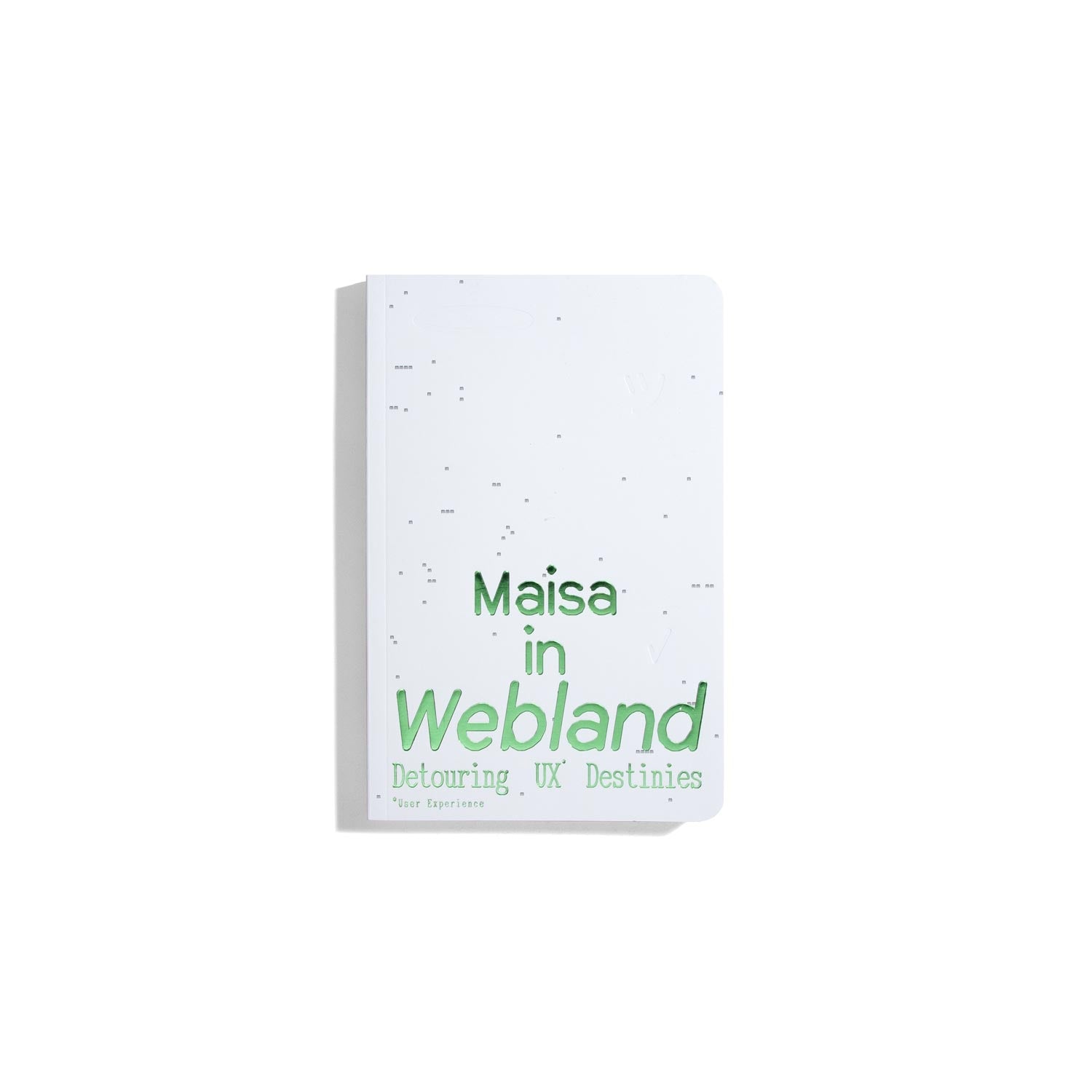 Maisa in Webland: Detouring UX Destinies